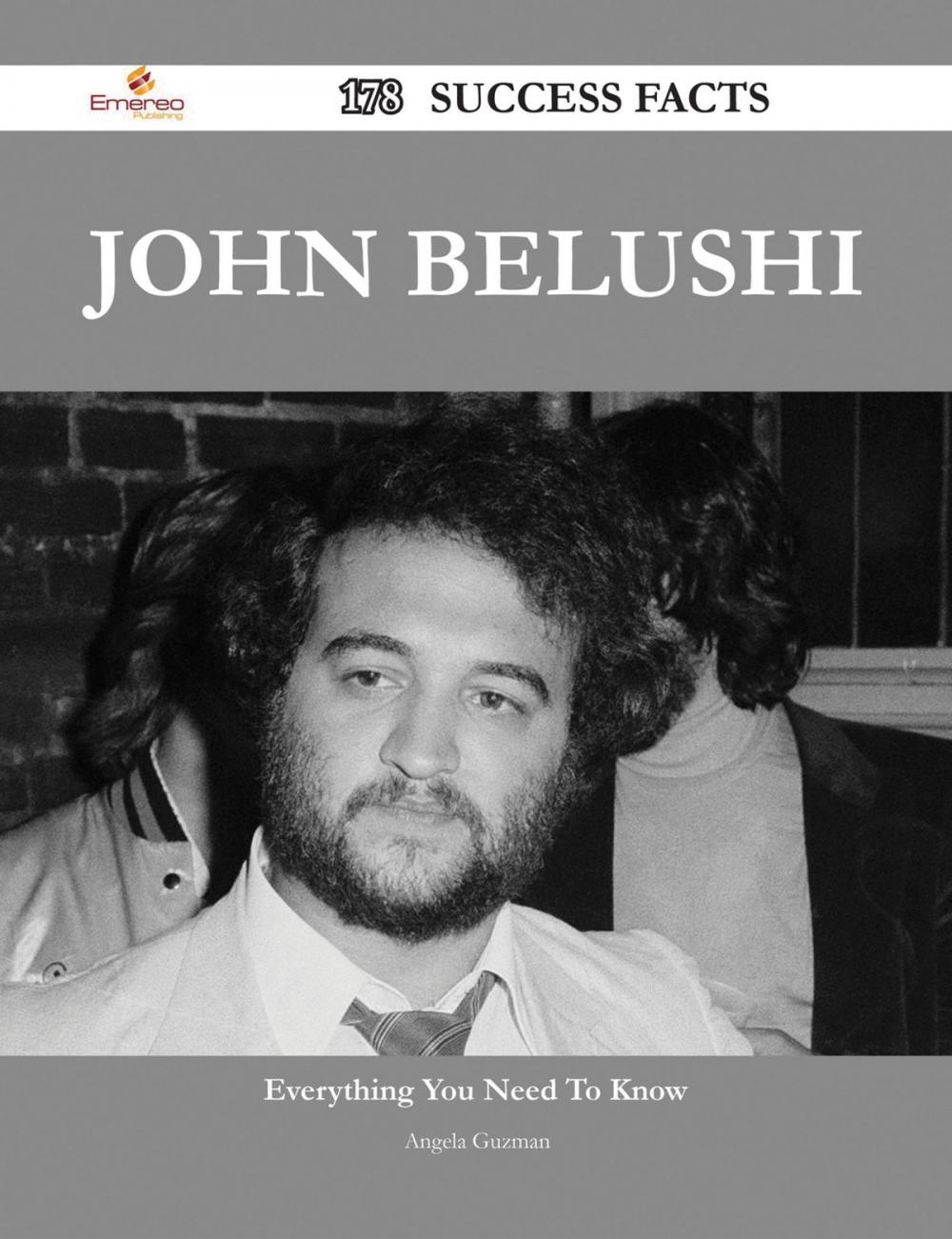 Big bigCover of John Belushi 178 Success Facts - Everything you need to know about John Belushi