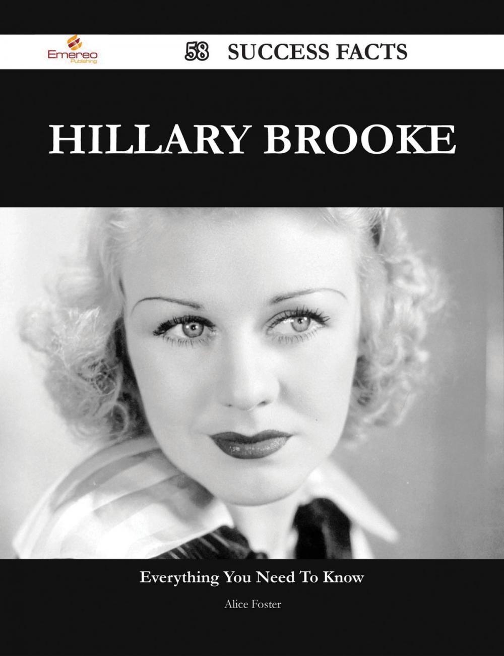 Big bigCover of Hillary Brooke 58 Success Facts - Everything you need to know about Hillary Brooke