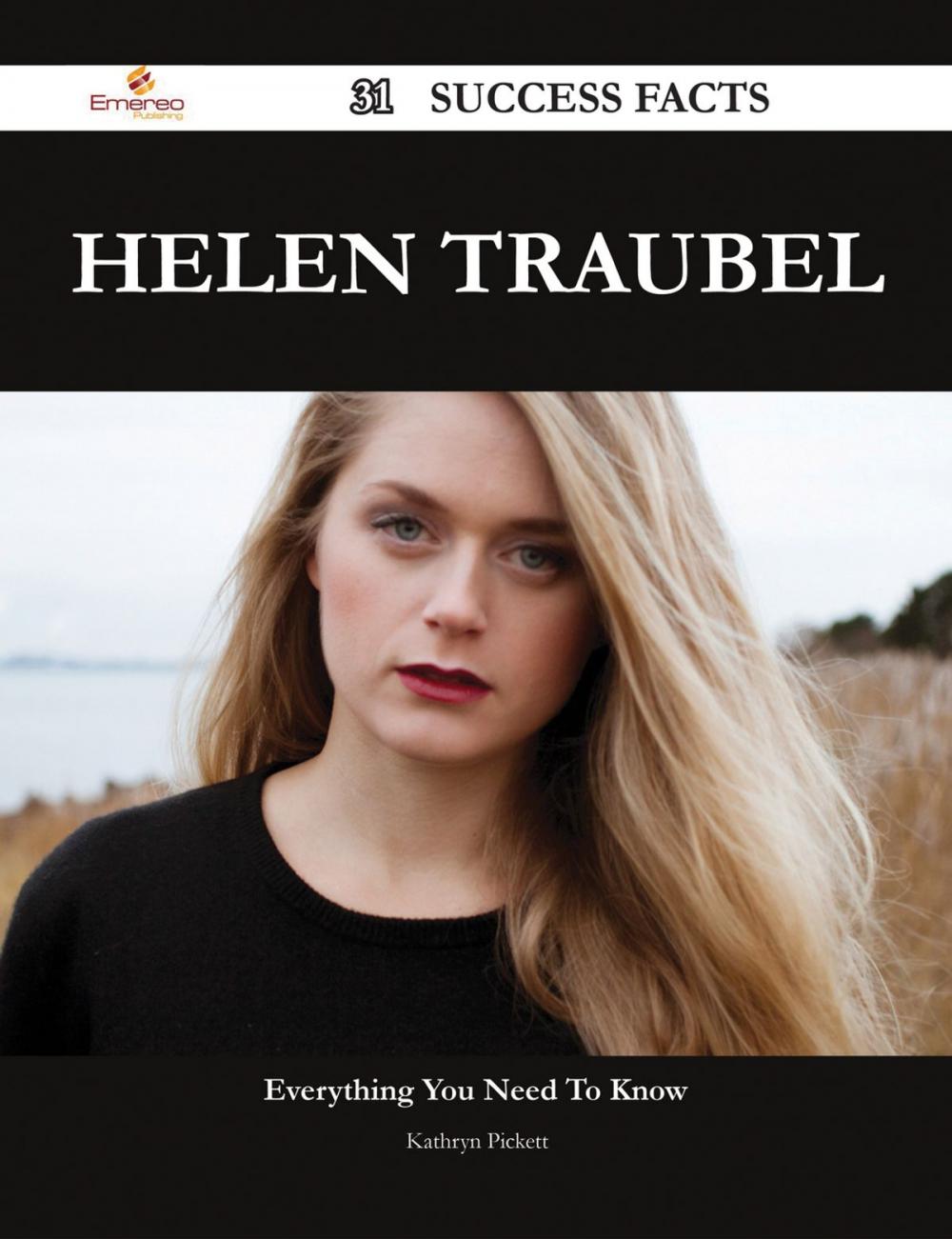 Big bigCover of Helen Traubel 31 Success Facts - Everything you need to know about Helen Traubel