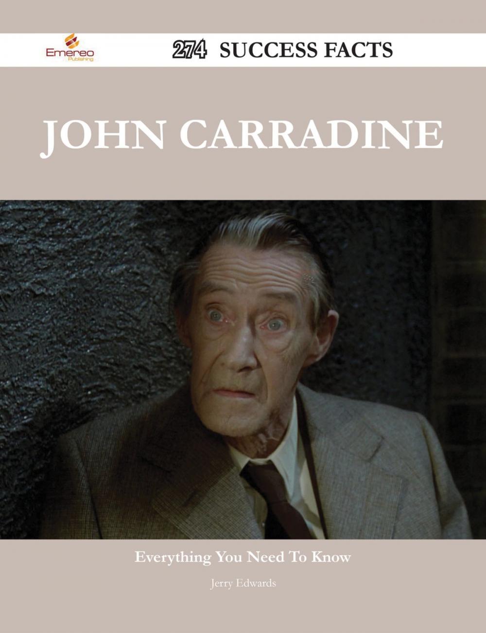 Big bigCover of John Carradine 274 Success Facts - Everything you need to know about John Carradine