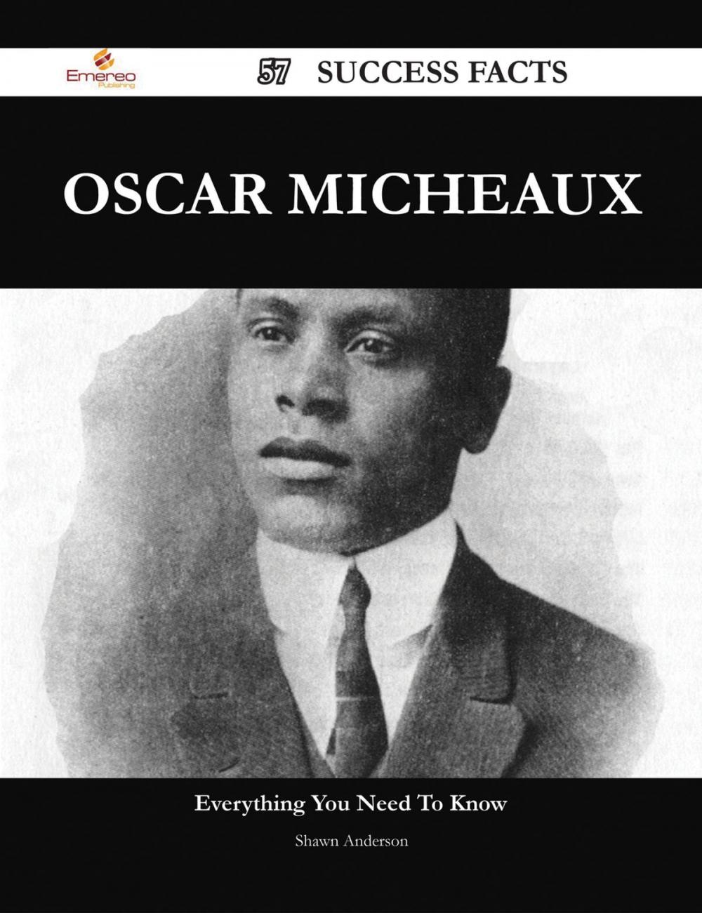 Big bigCover of Oscar Micheaux 57 Success Facts - Everything you need to know about Oscar Micheaux