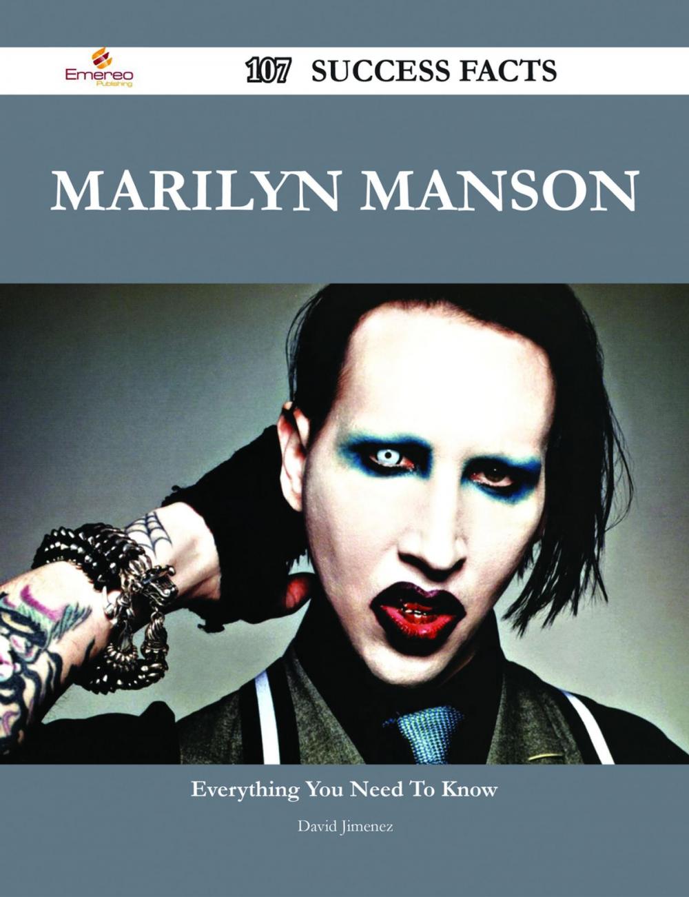 Big bigCover of Marilyn Manson 107 Success Facts - Everything you need to know about Marilyn Manson