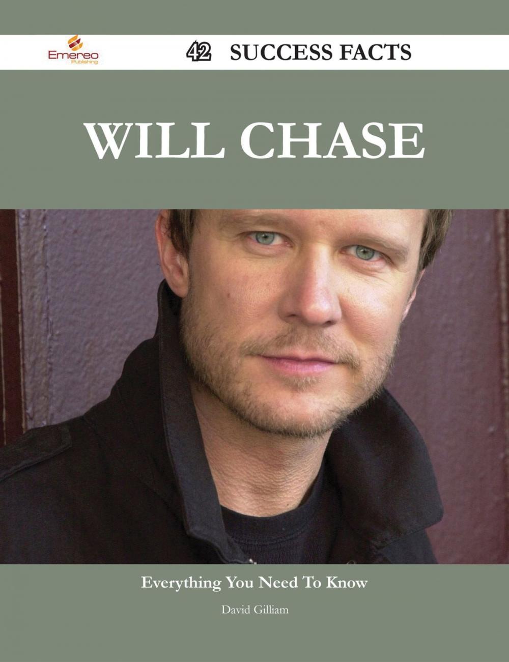 Big bigCover of Will Chase 42 Success Facts - Everything you need to know about Will Chase