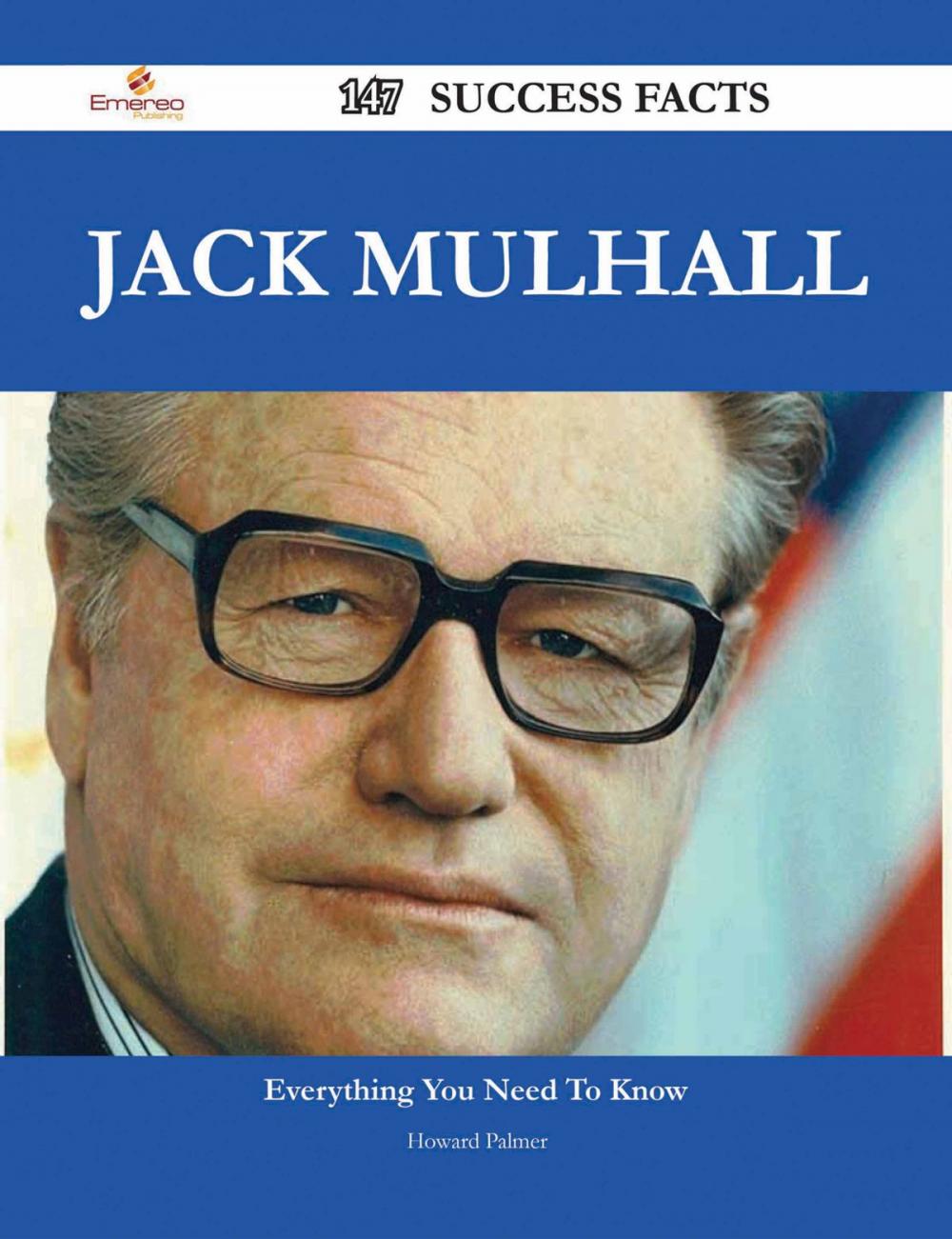 Big bigCover of Jack Mulhall 147 Success Facts - Everything you need to know about Jack Mulhall