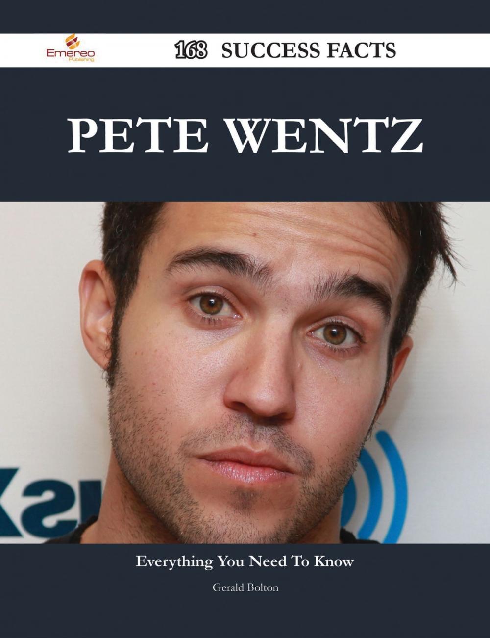 Big bigCover of Pete Wentz 168 Success Facts - Everything you need to know about Pete Wentz