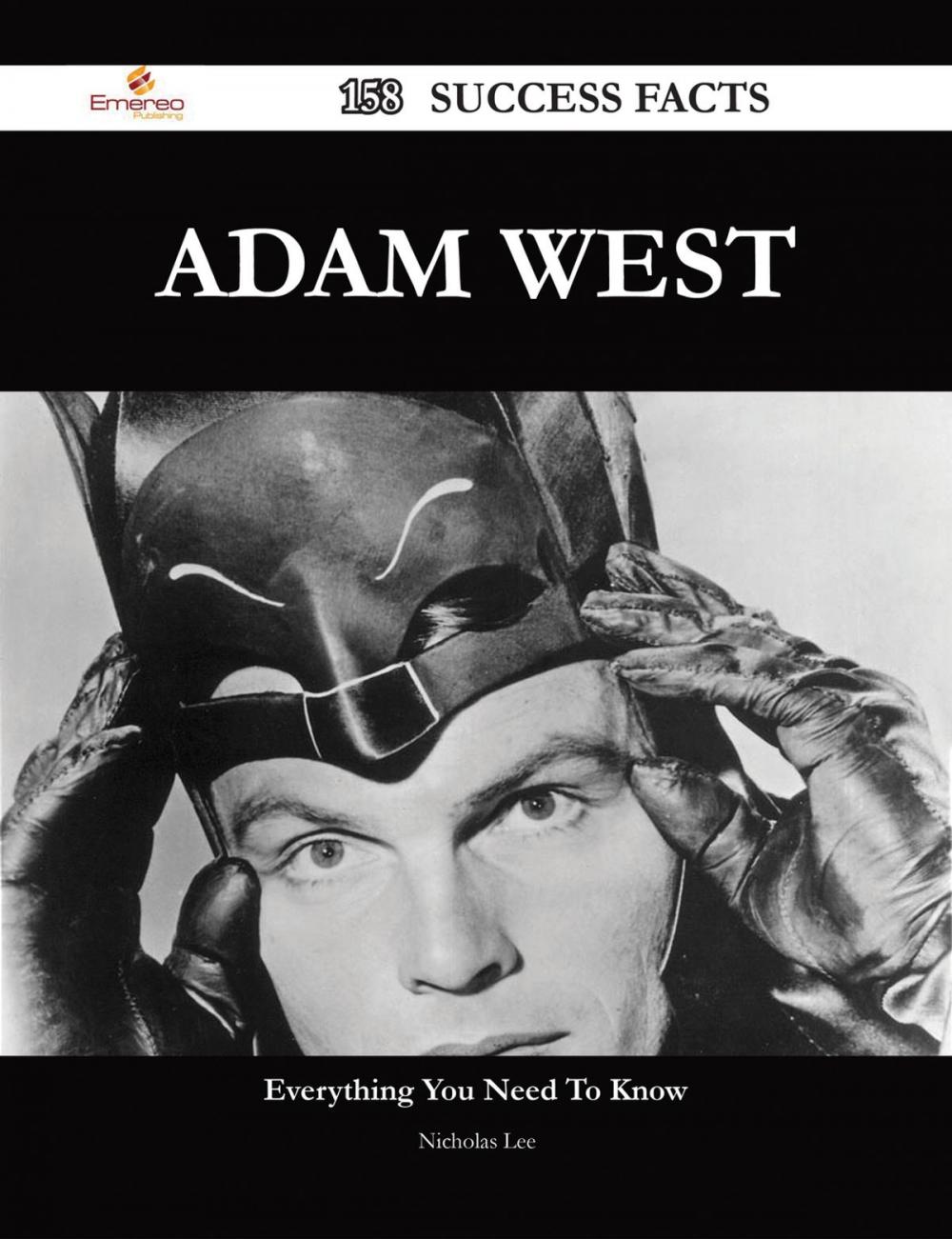 Big bigCover of Adam West 158 Success Facts - Everything you need to know about Adam West