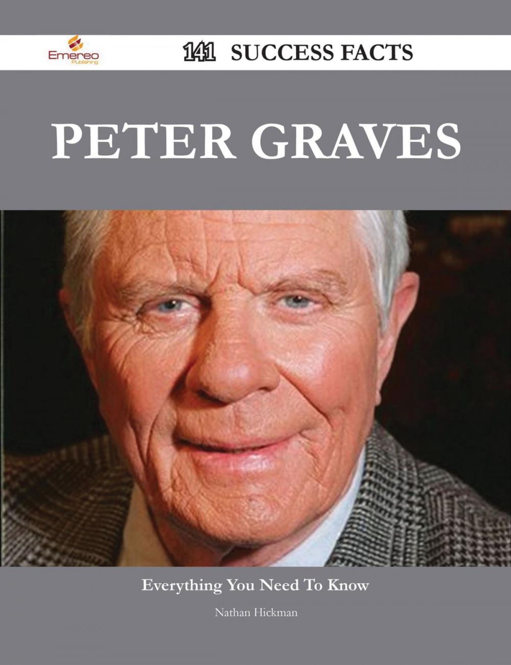 Big bigCover of Peter Graves 141 Success Facts - Everything you need to know about Peter Graves