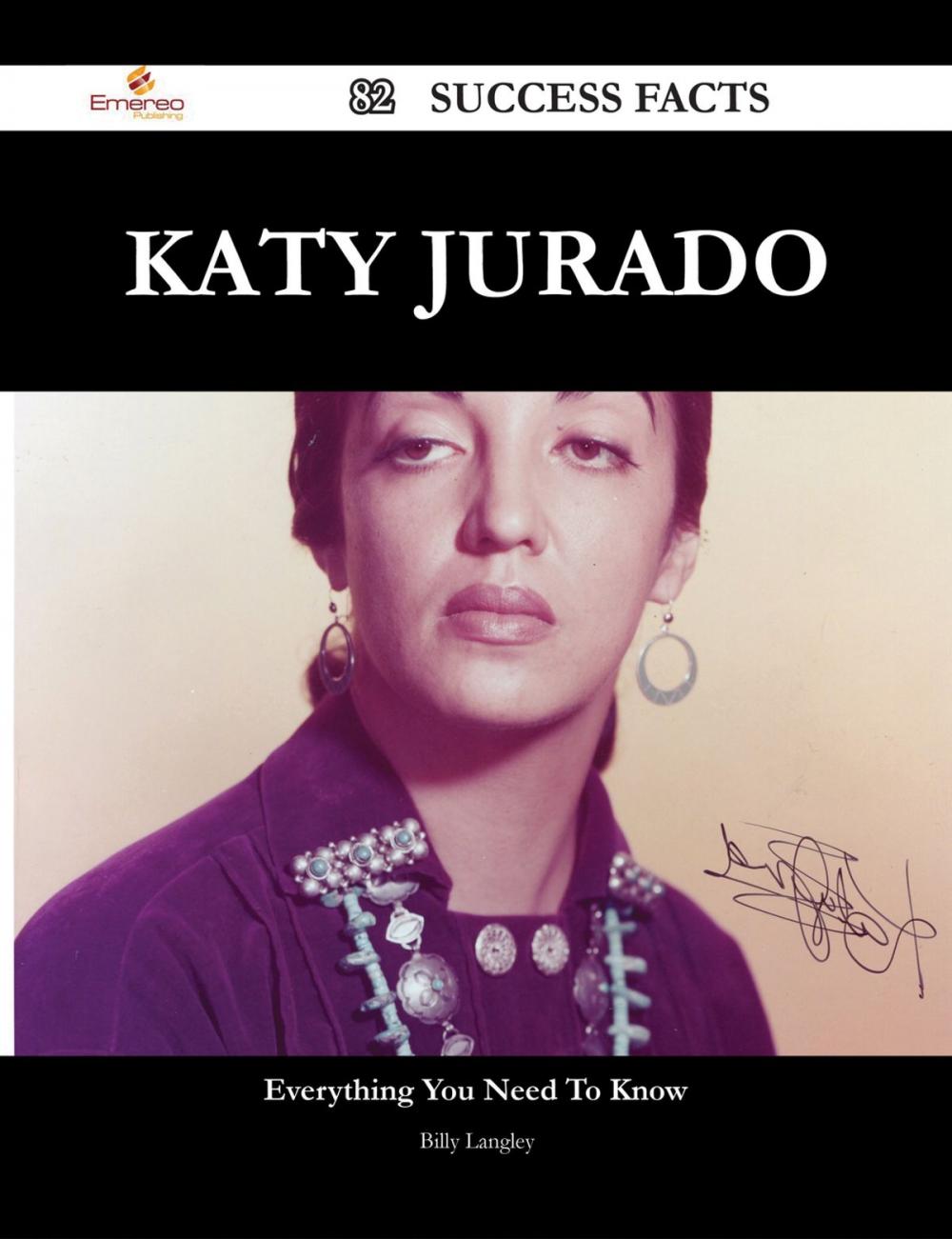 Big bigCover of Katy Jurado 82 Success Facts - Everything you need to know about Katy Jurado