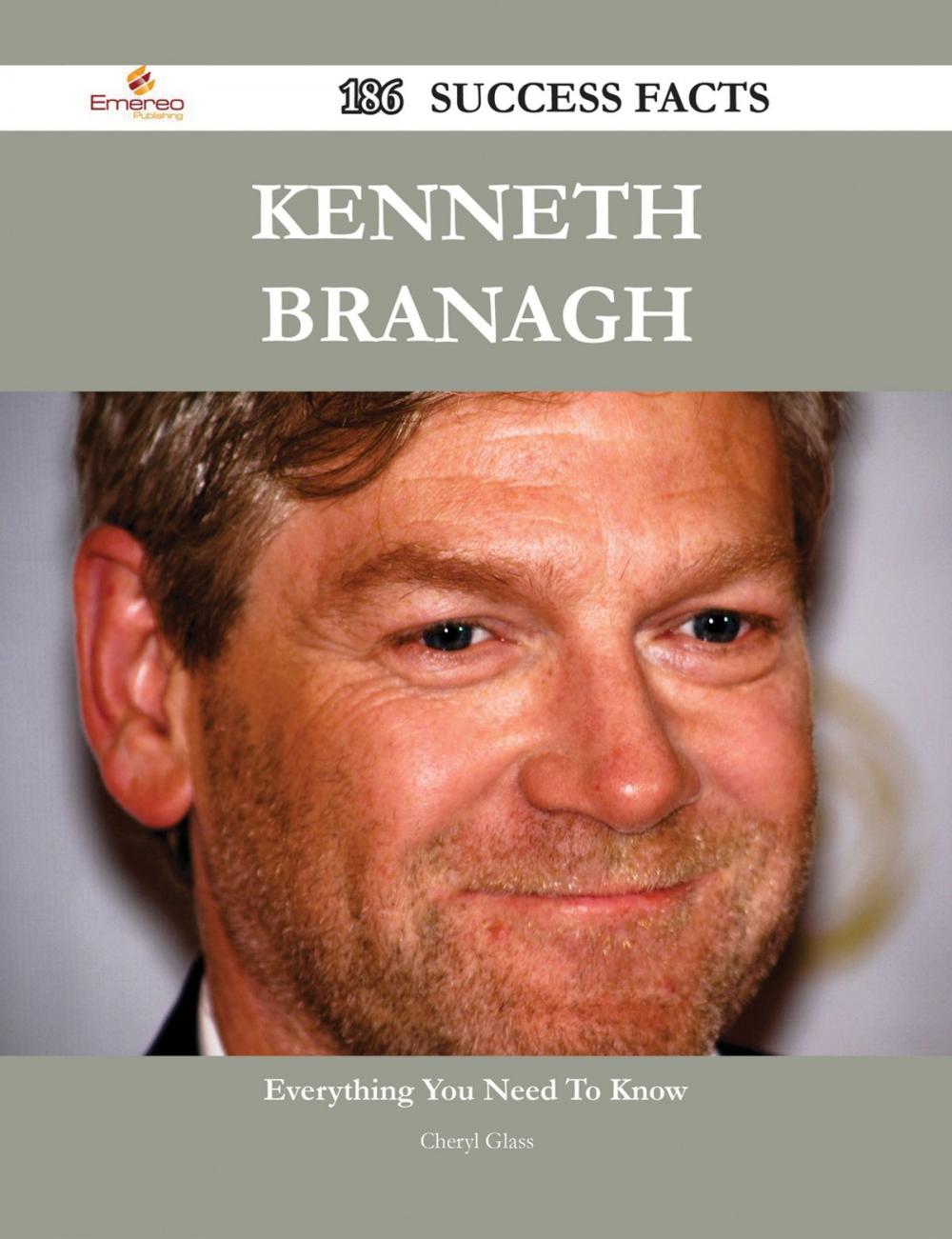 Big bigCover of Kenneth Branagh 186 Success Facts - Everything you need to know about Kenneth Branagh