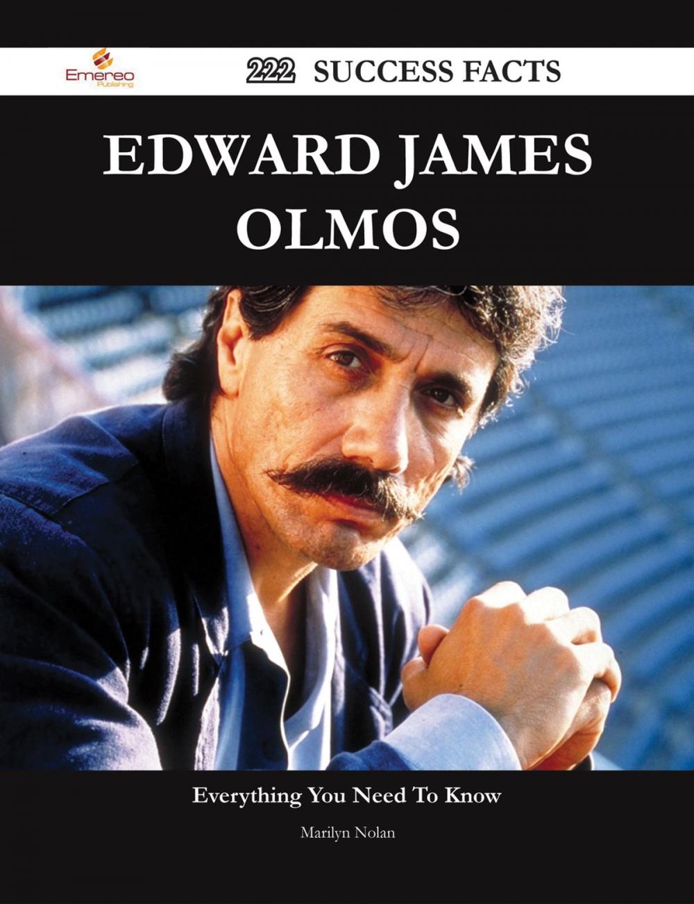 Big bigCover of Edward James Olmos 222 Success Facts - Everything you need to know about Edward James Olmos
