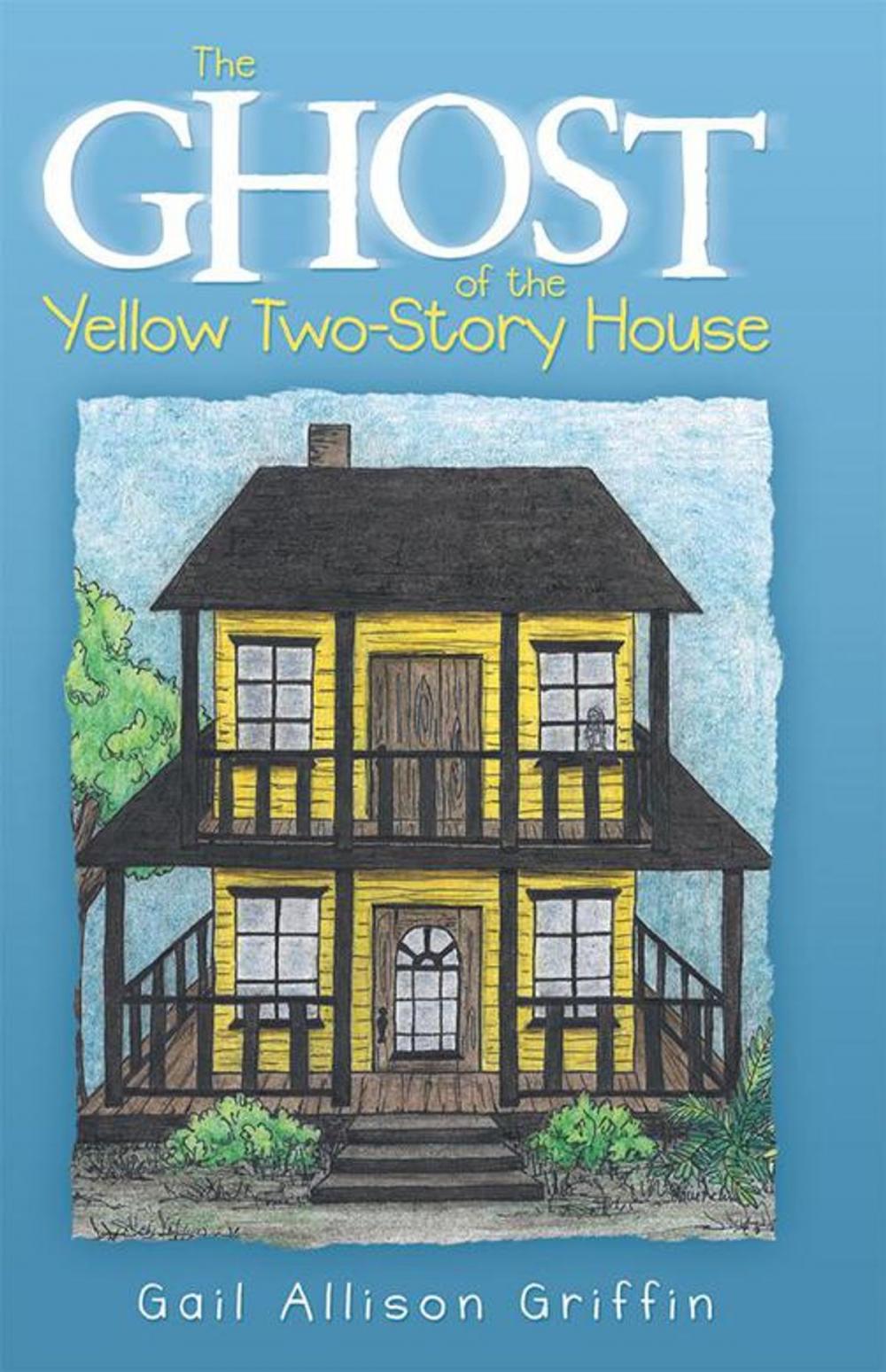 Big bigCover of The Ghost of the Yellow Two-Story House