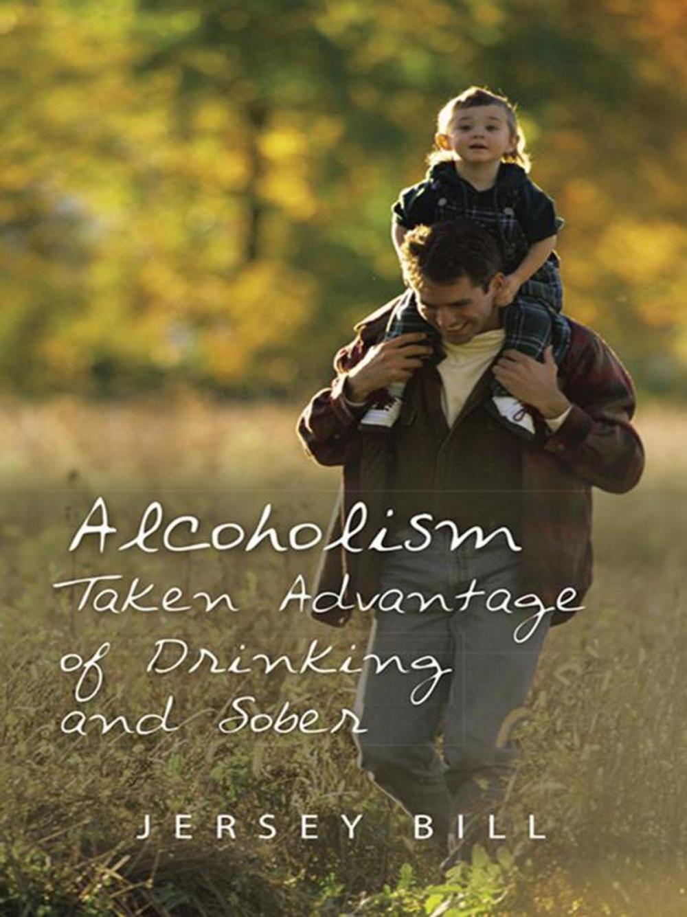 Big bigCover of Alcoholism Taken Advantage of Drinking and Sober