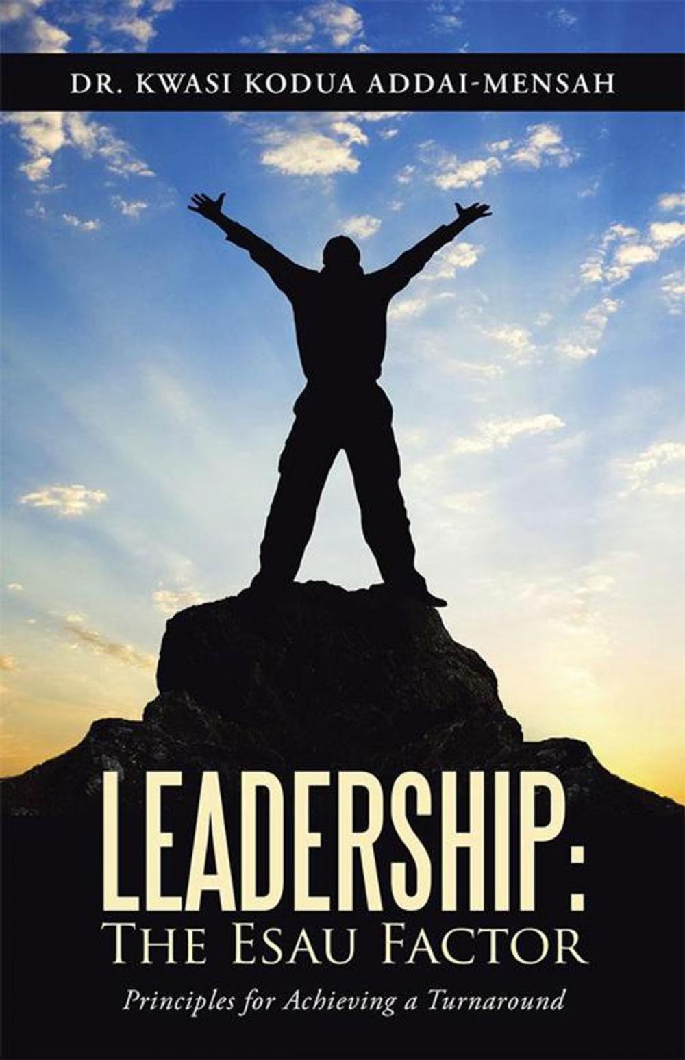 Big bigCover of Leadership: the Esau Factor