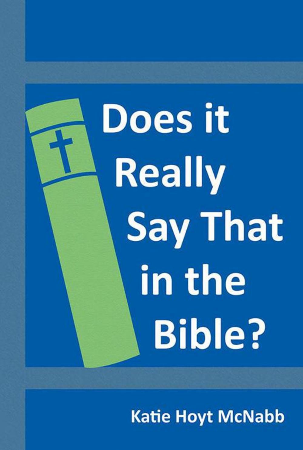 Big bigCover of Does It Really Say That in the Bible?