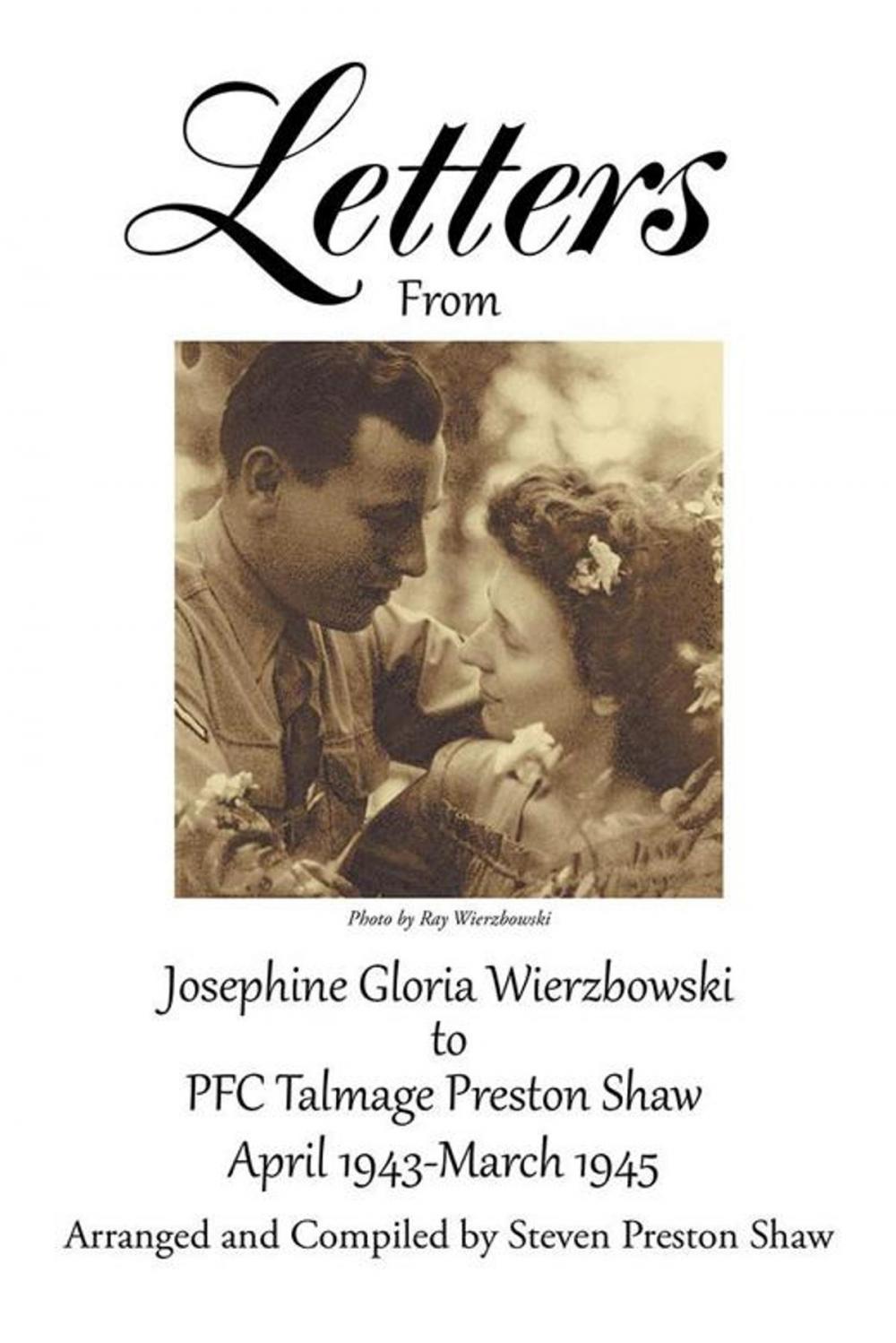 Big bigCover of Letters from Josephine Gloria Wierzbowski to Pfc Talmage Preston Shaw