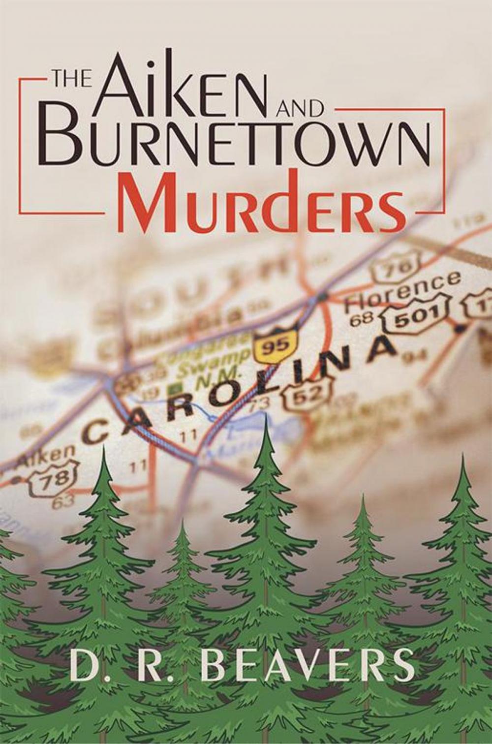 Big bigCover of The Aiken and Burnettown Murders