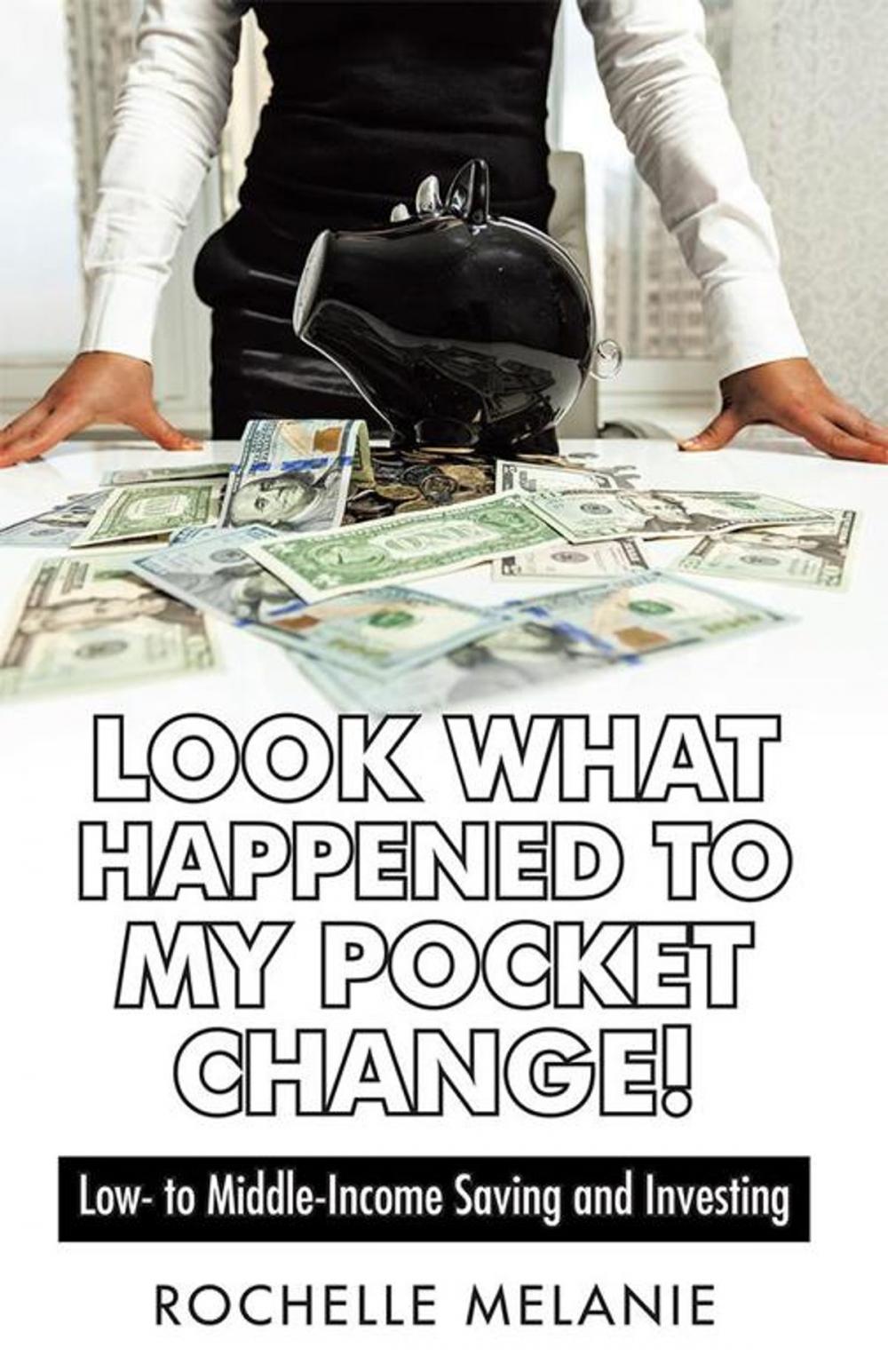 Big bigCover of Look What Happened to My Pocket Change!