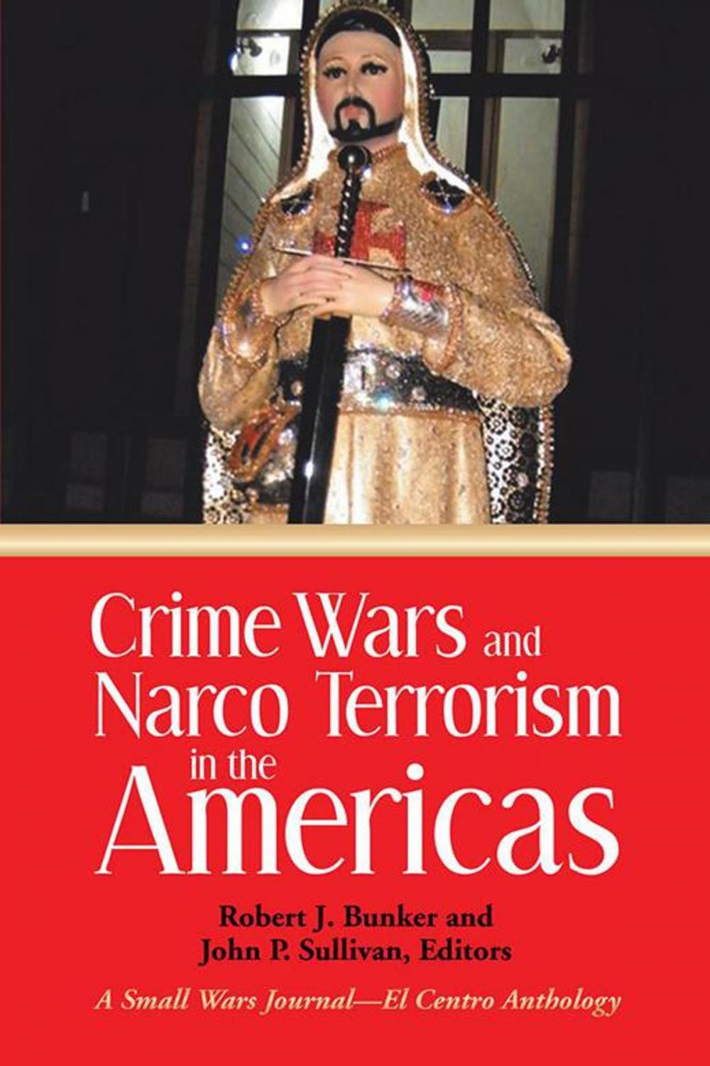 Big bigCover of Crime Wars and Narco Terrorism in the Americas