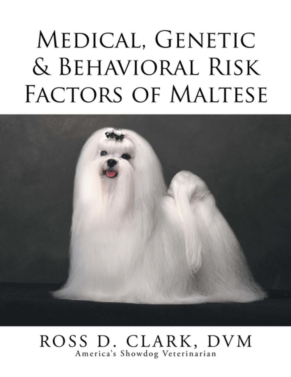 Big bigCover of Medical, Genetic & Behavioral Risk Factors of Maltese