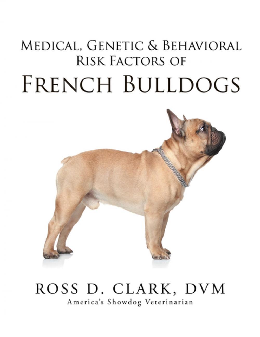 Big bigCover of Medical, Genetic & Behavioral Risk Factors of French Bulldogs