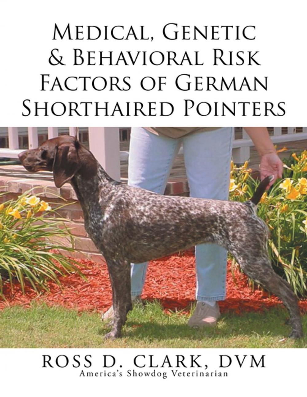 Big bigCover of Medical, Genetic & Behavioral Risk Factors of German Shorthaired Pointers