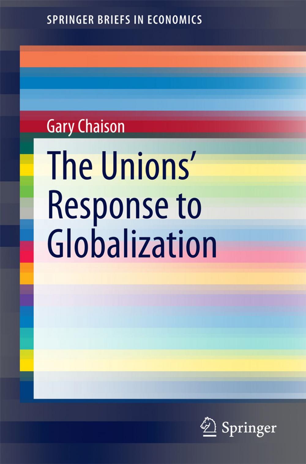 Big bigCover of The Unions’ Response to Globalization