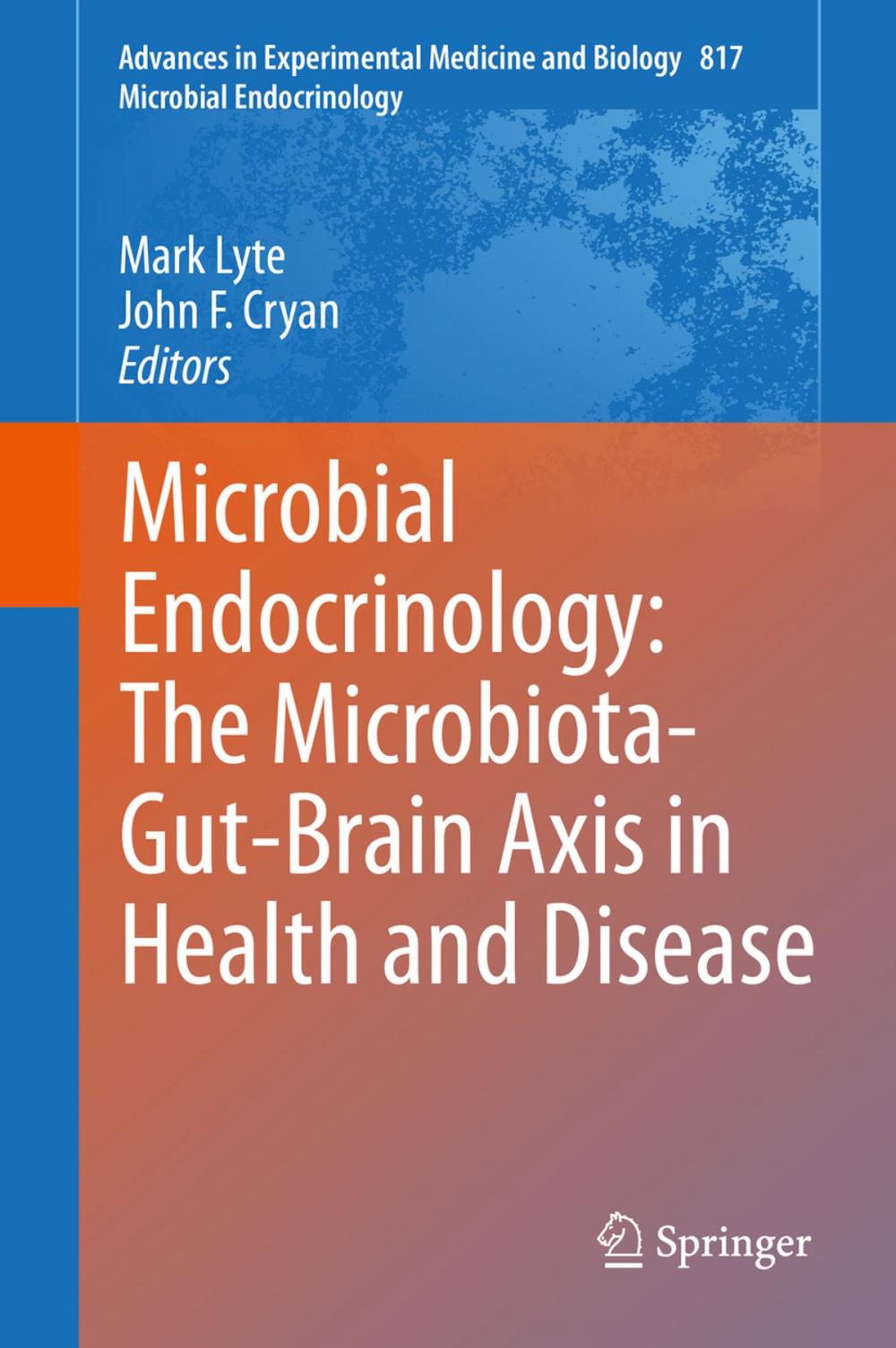 Big bigCover of Microbial Endocrinology: The Microbiota-Gut-Brain Axis in Health and Disease