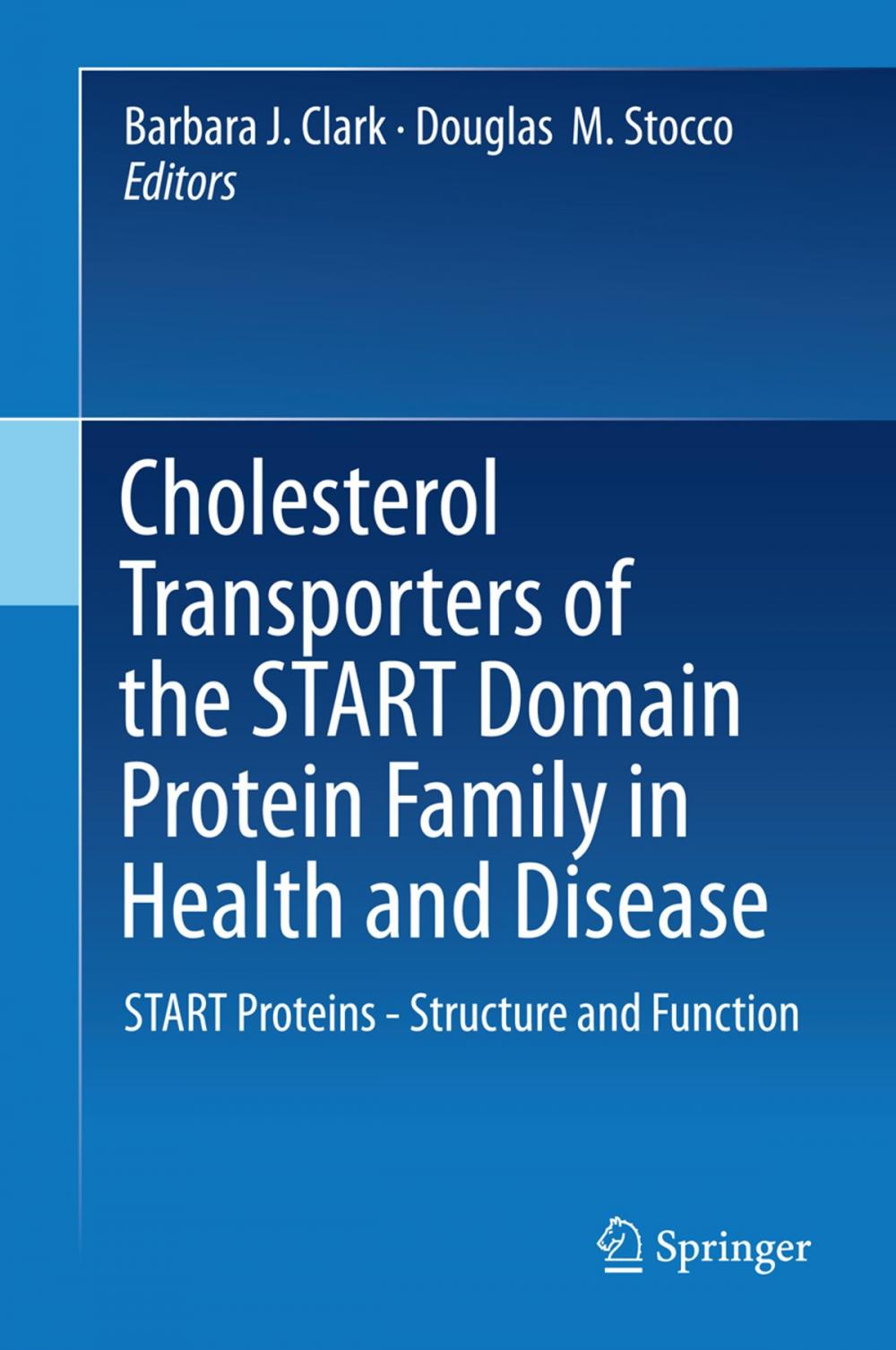 Big bigCover of Cholesterol Transporters of the START Domain Protein Family in Health and Disease