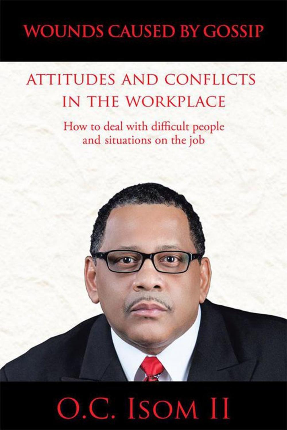 Big bigCover of Wounds Caused by Gossip Attitudes and Conflicts in the Workplace