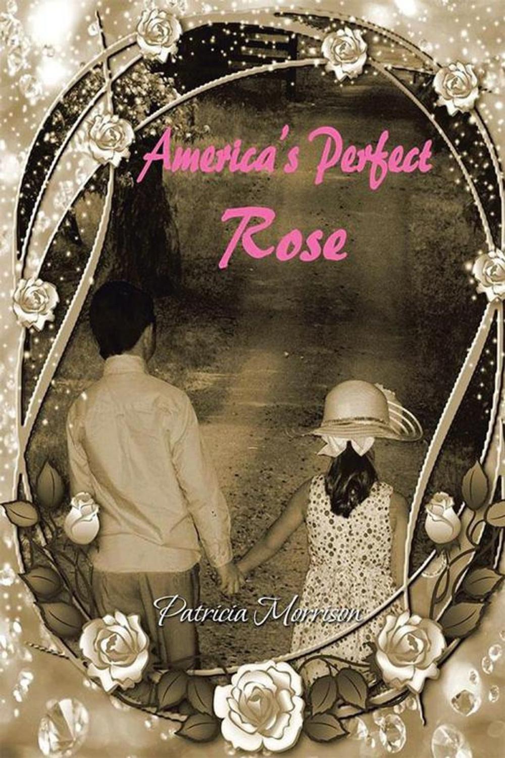 Big bigCover of America's Perfect Rose