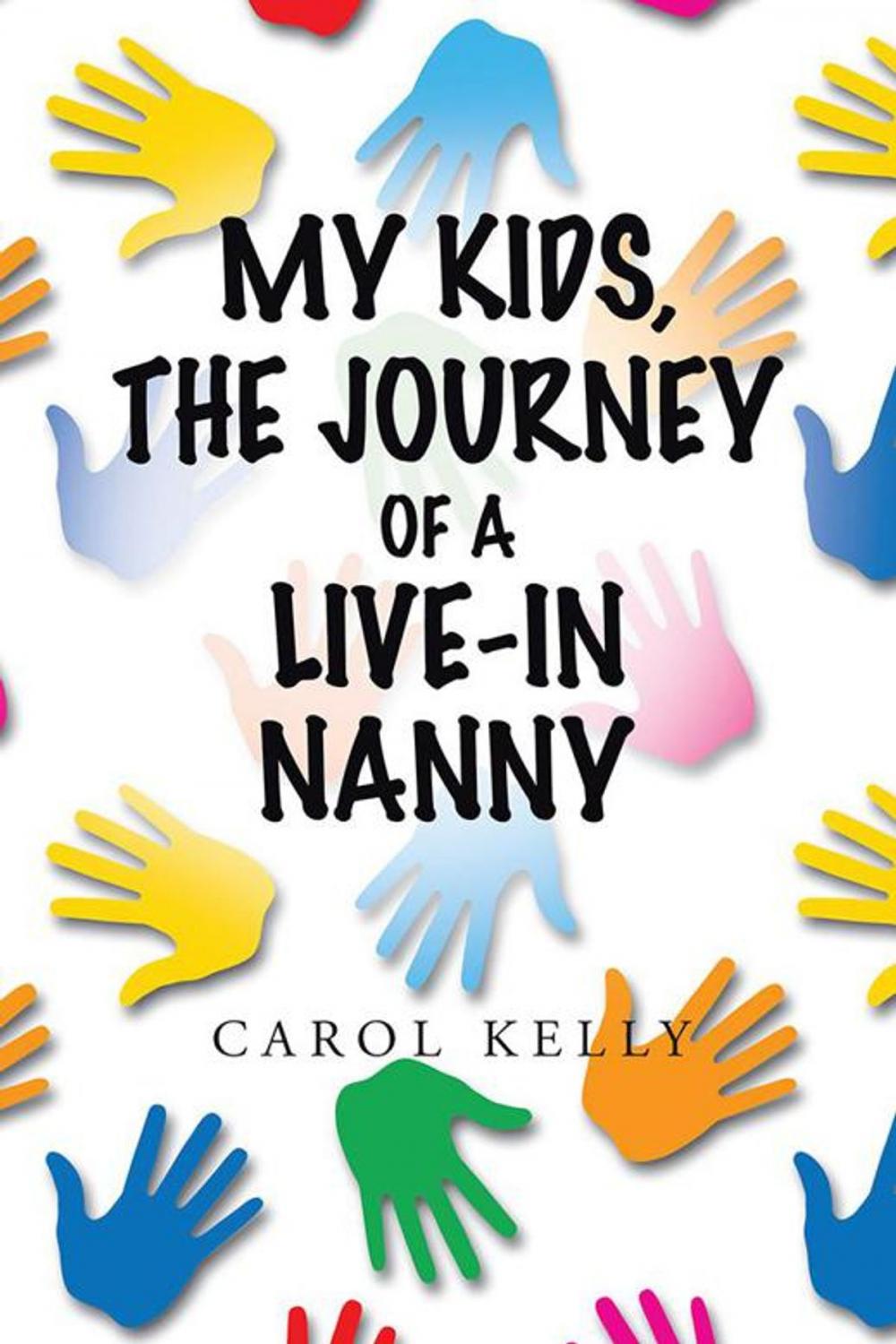 Big bigCover of My Kids, the Journey of a Live-In Nanny