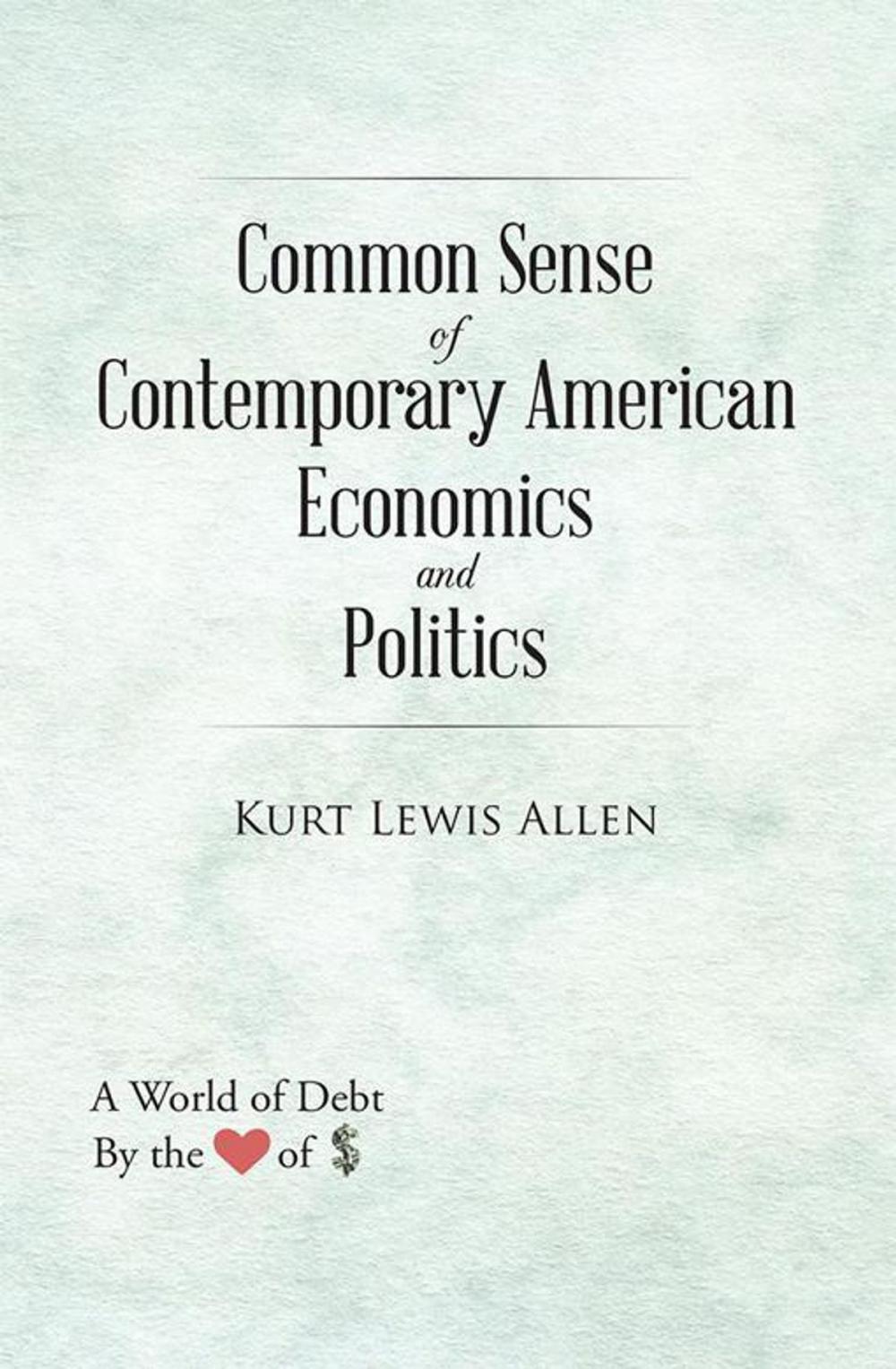 Big bigCover of Common Sense of Contemporary American Economics and Politics