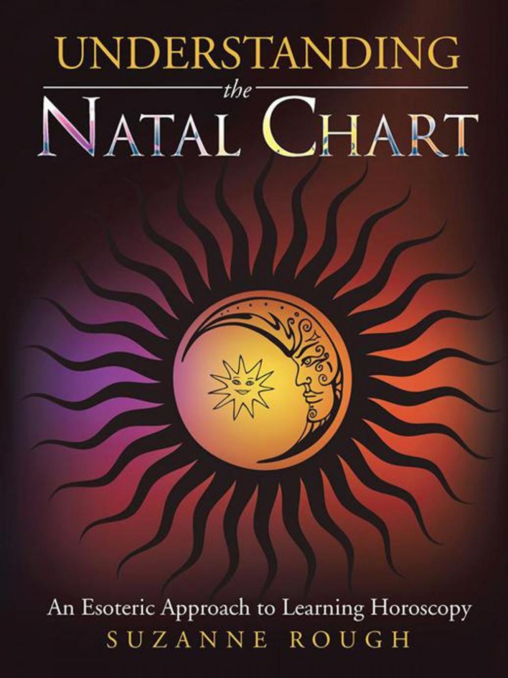 Big bigCover of Understanding the Natal Chart