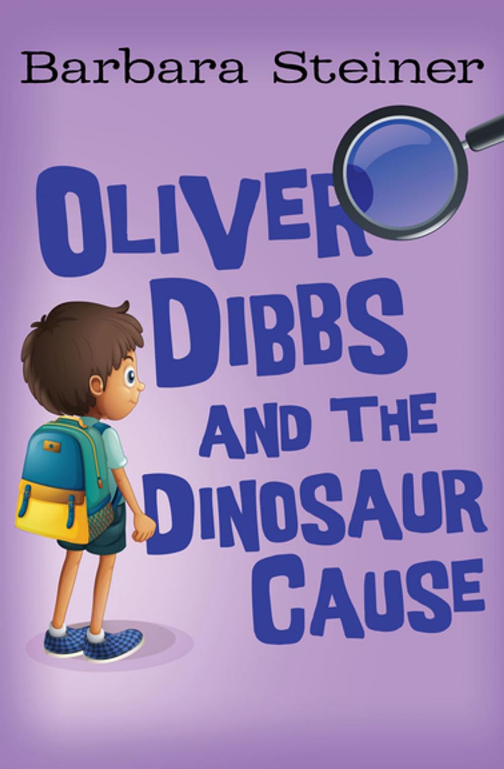 Big bigCover of Oliver Dibbs and the Dinosaur Cause