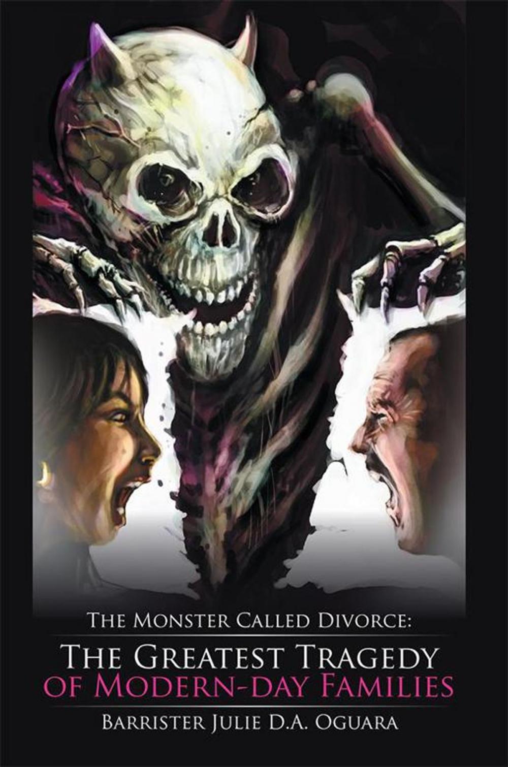 Big bigCover of The Monster Called Divorce: the Greatest Tragedy of Modern-Day Families