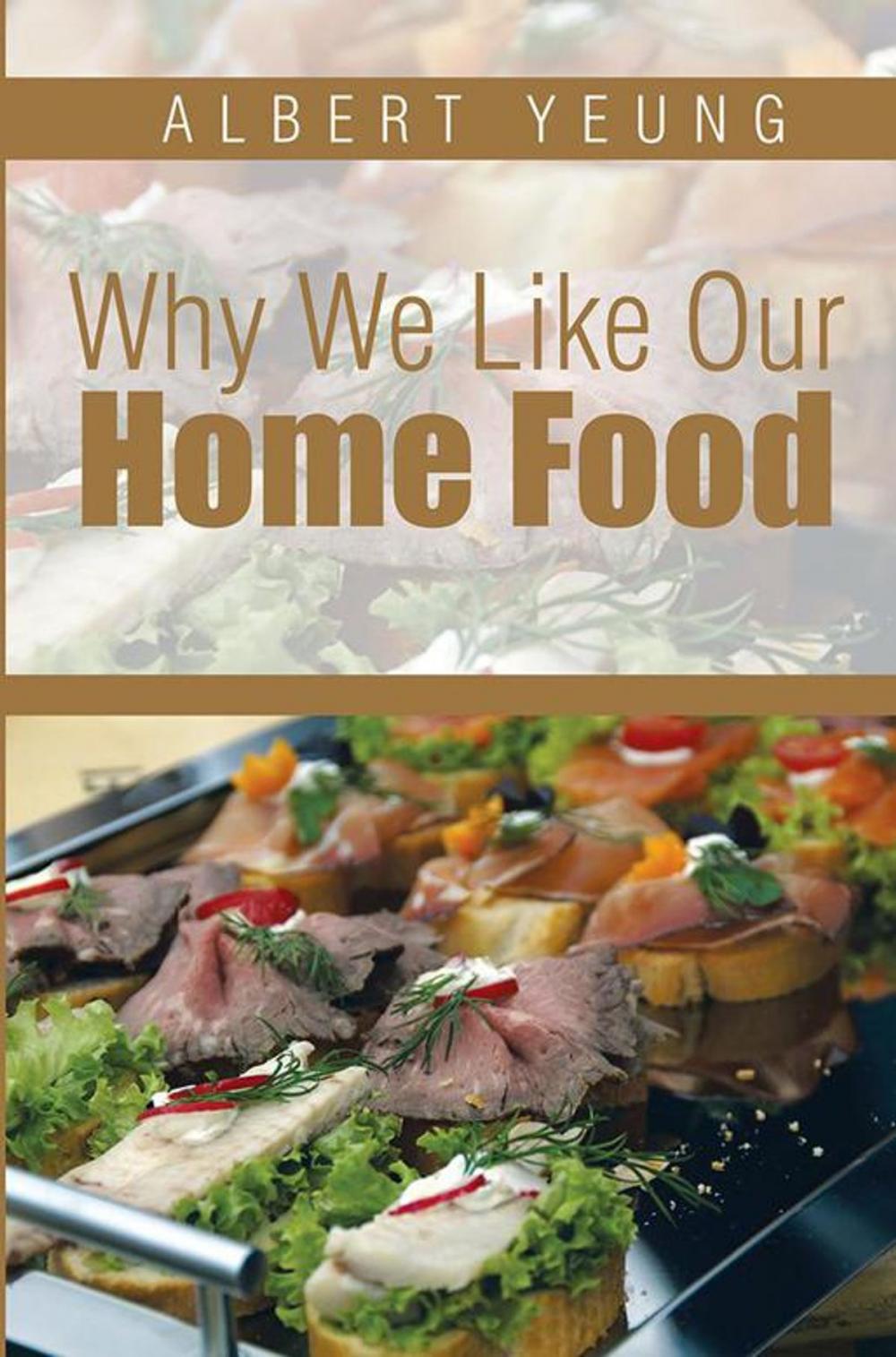 Big bigCover of Why We Like Our Home Food