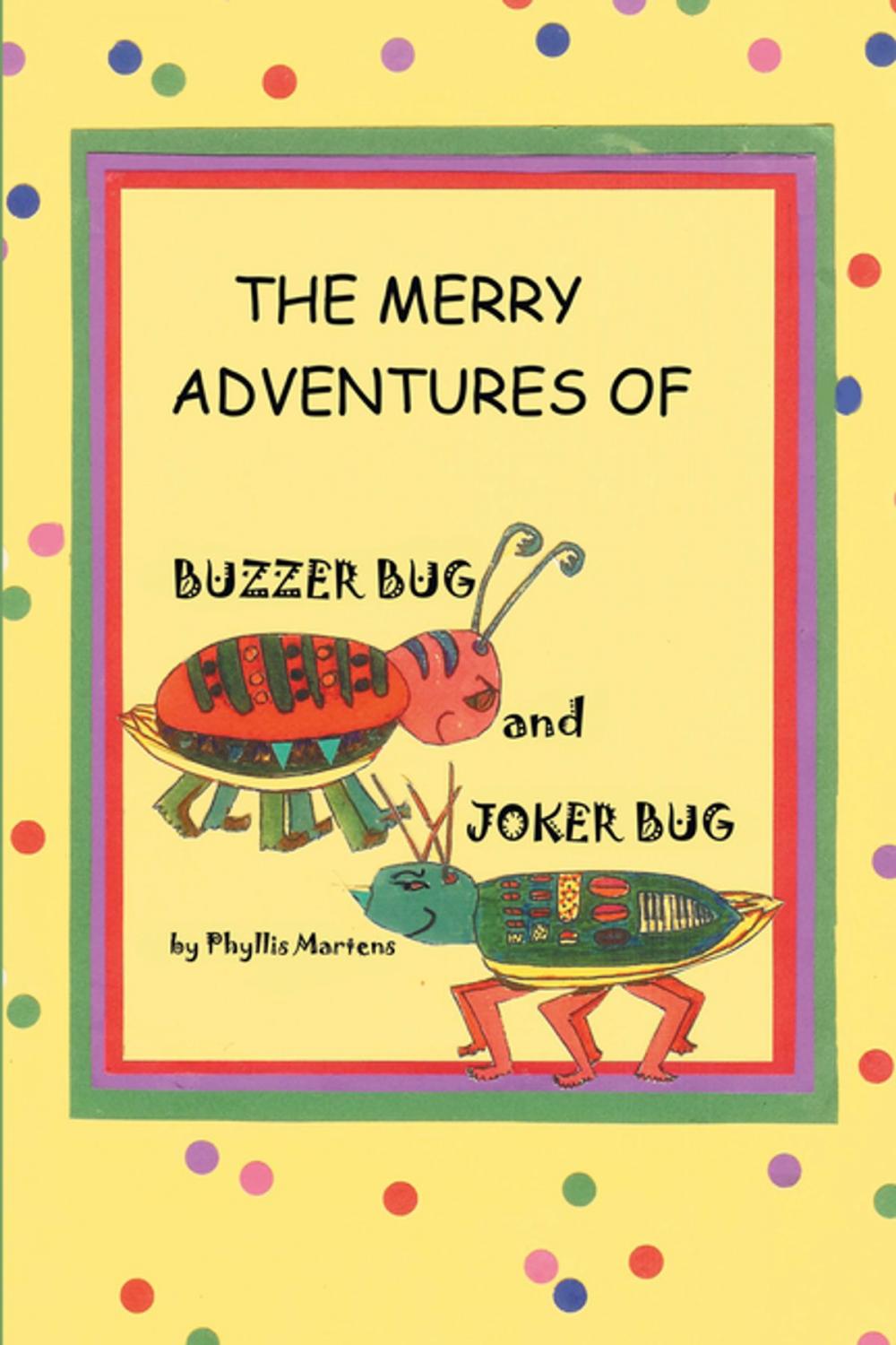 Big bigCover of The Merry Adventures of Buzzer Bug and His Cousin Joker Bug