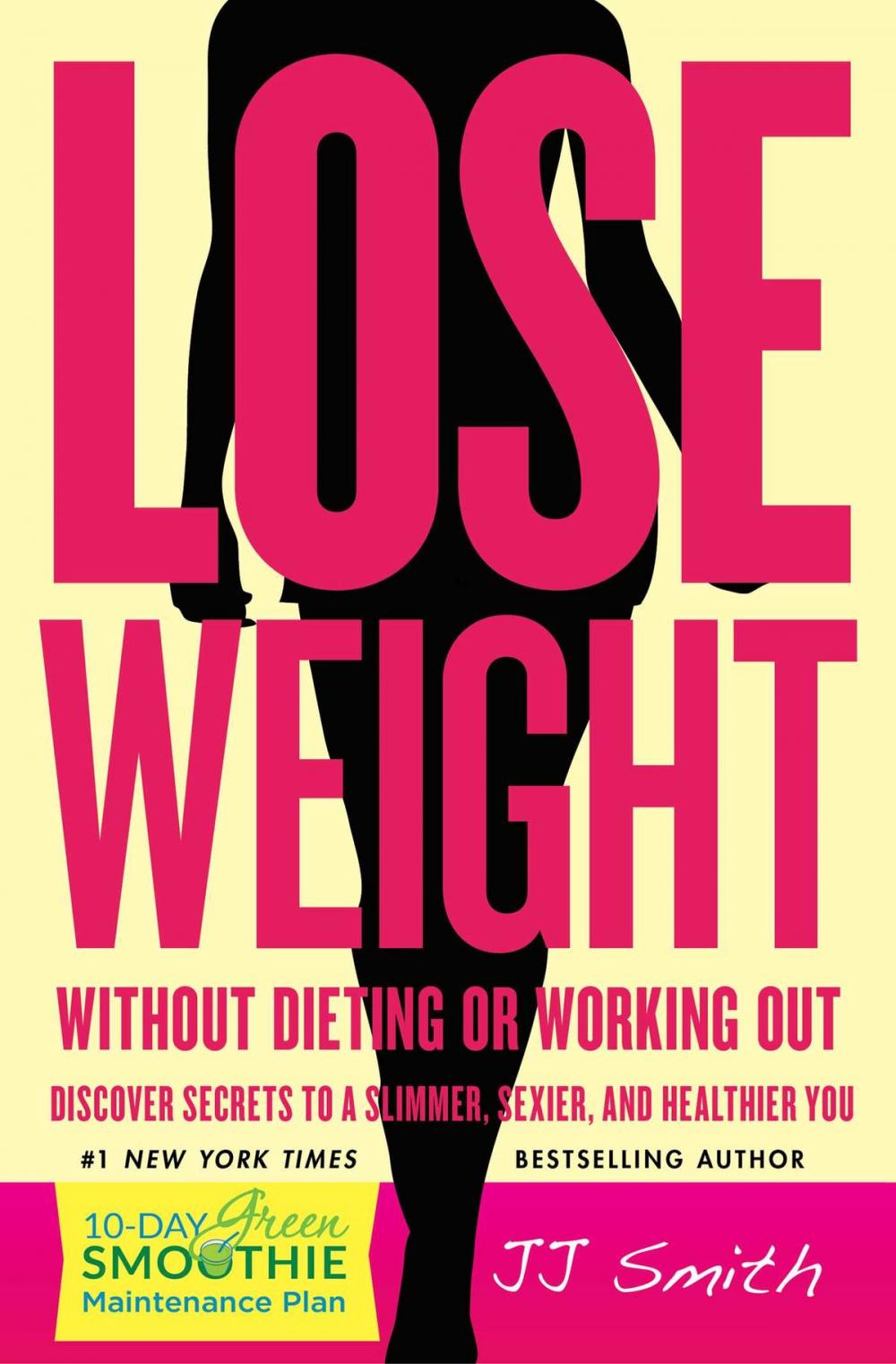 Big bigCover of Lose Weight Without Dieting or Working Out