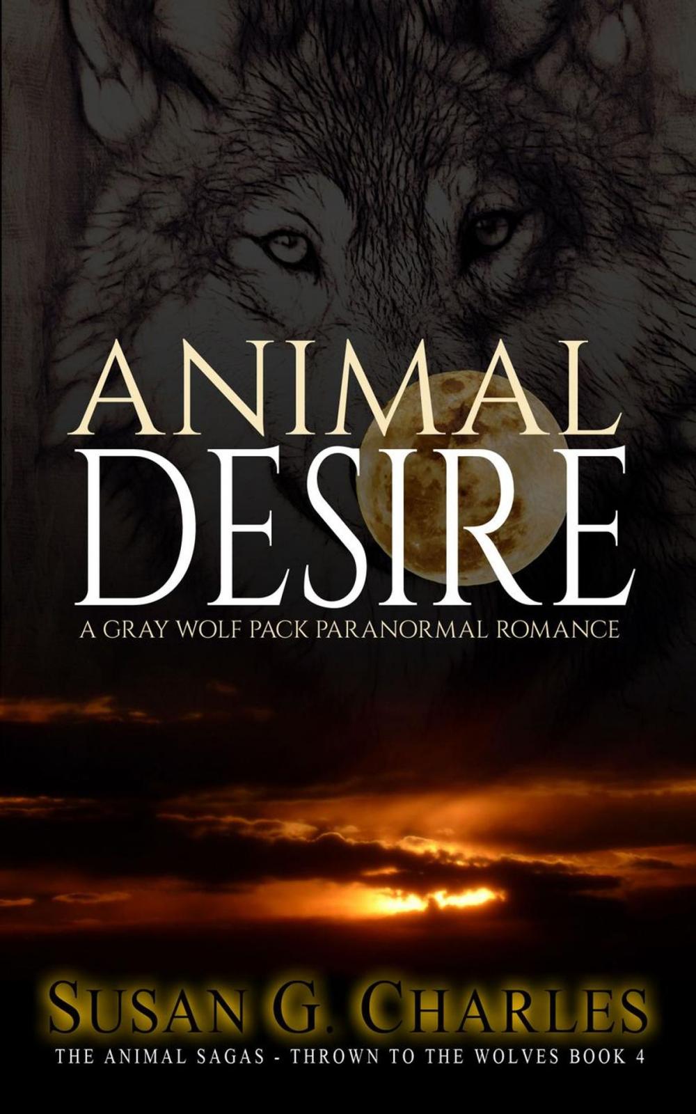 Big bigCover of Animal Desire: A Gray Wolf Pack Paranormal Romance