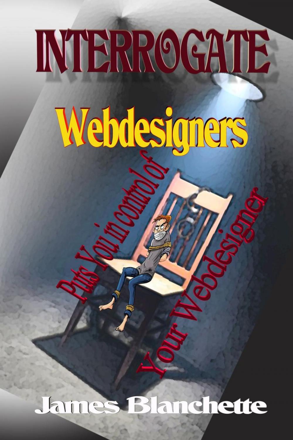 Big bigCover of Interrogate Webdesigners