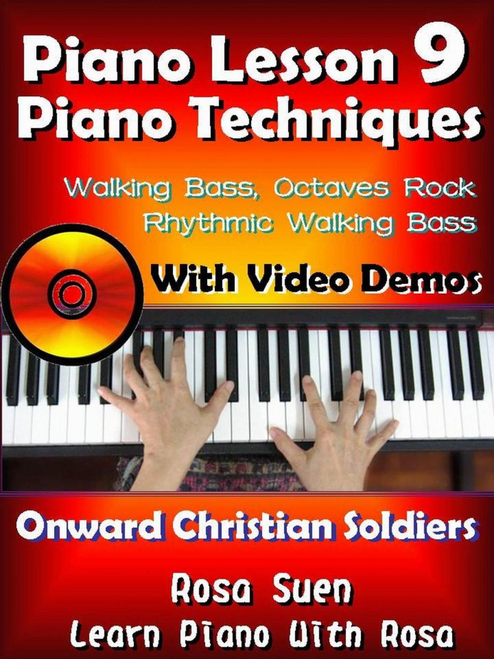 Big bigCover of Piano Lesson #9 - Piano Techniques - Walking Bass, Octaves Rock, Rhythmic Walking Bass with Video Demos to "Onward Christian Soldiers"