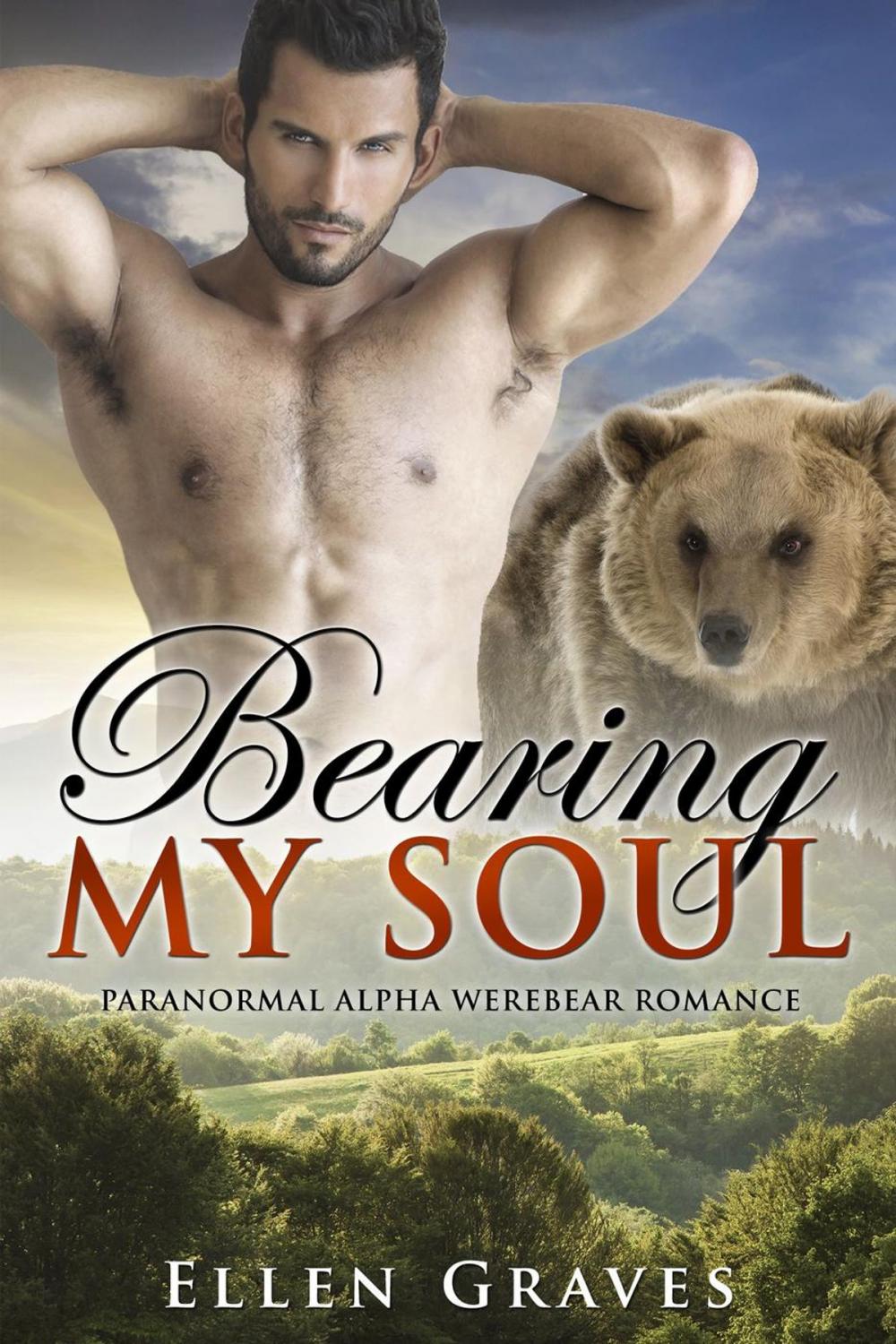 Big bigCover of Bearing My Soul (Paranormal Alpha Werebear Romance)