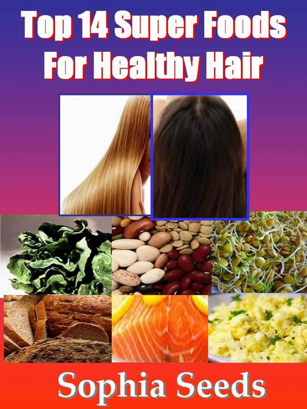 Big bigCover of Top 14 Super Foods for Healthy Hair