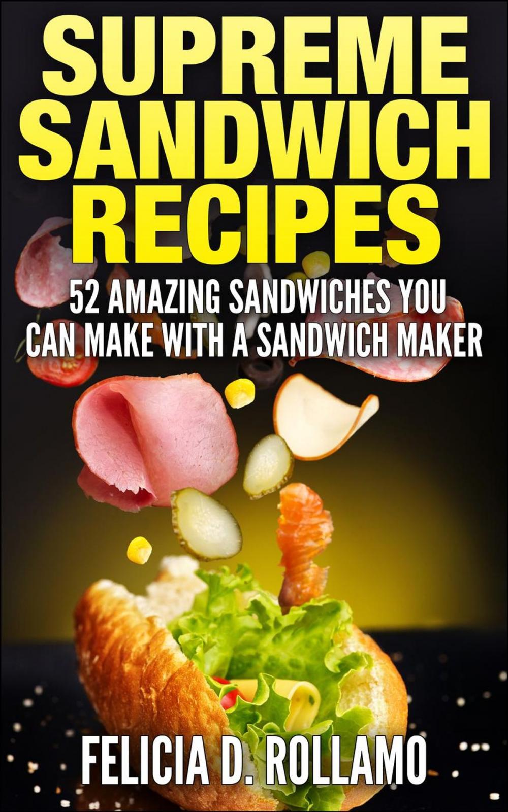 Big bigCover of Supreme Sandwich Recipes