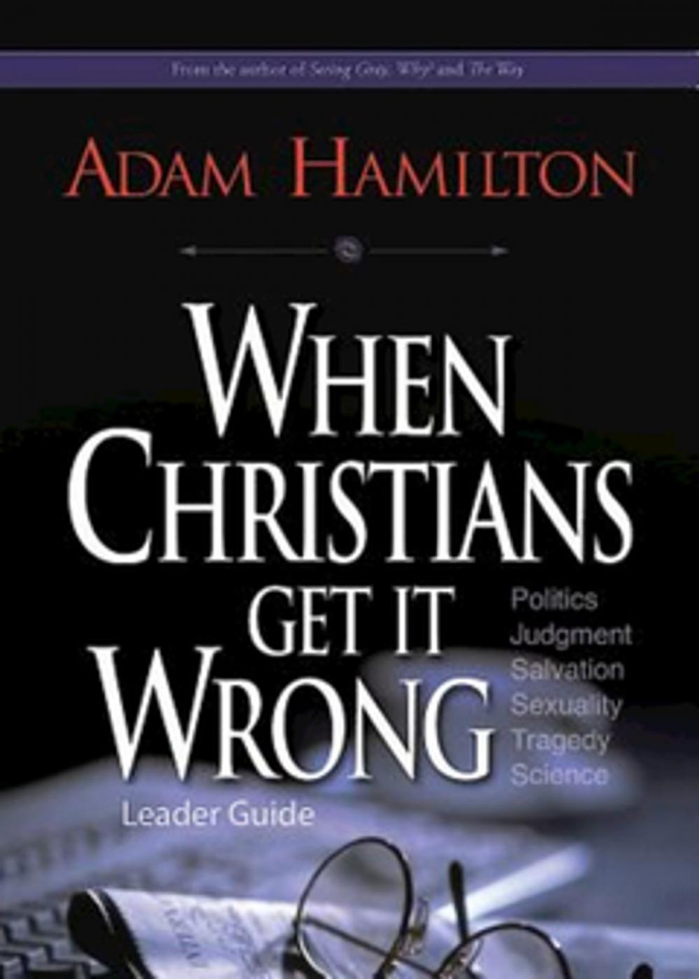 Big bigCover of When Christians Get It Wrong Leader Guide