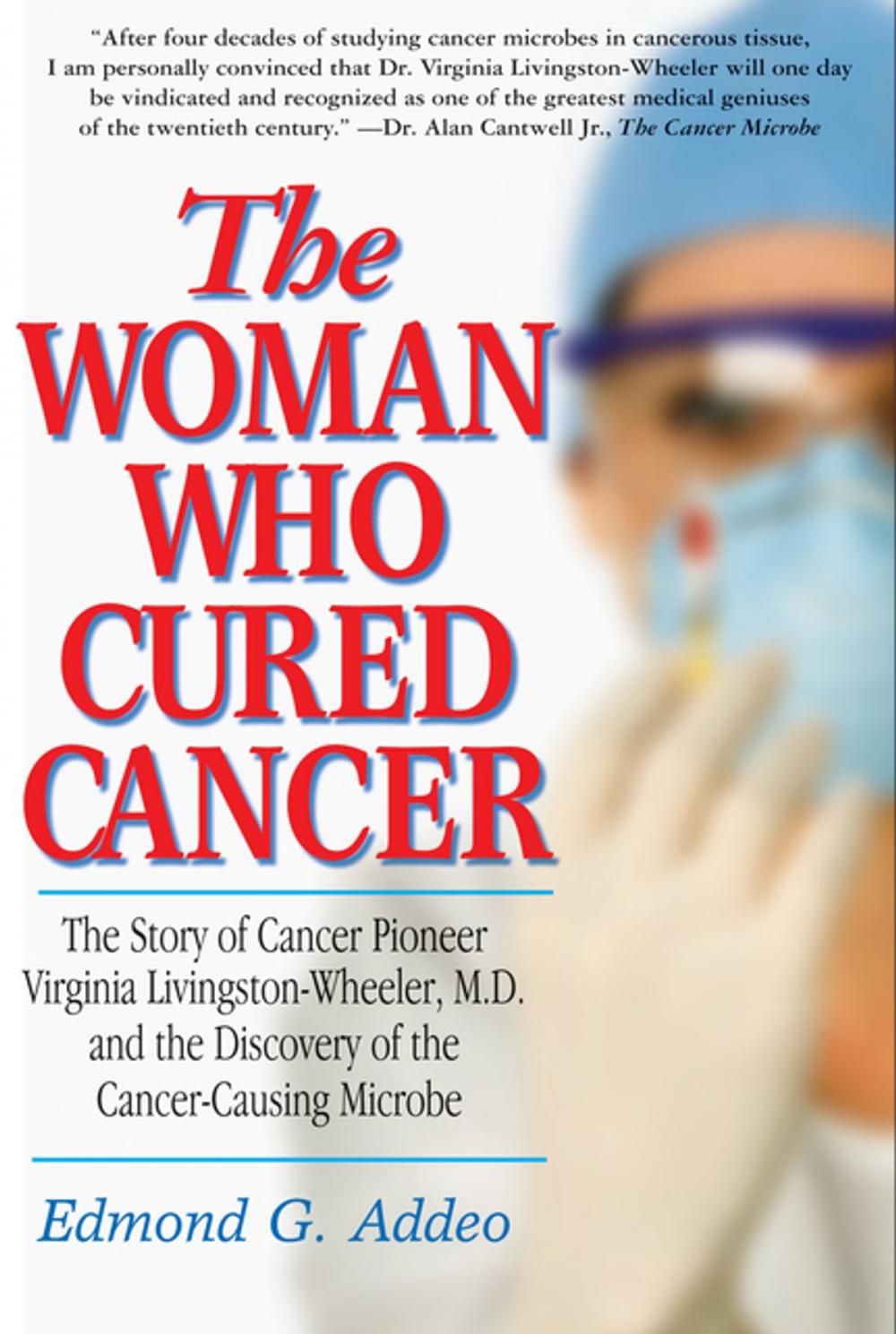 Big bigCover of The Woman Who Cured Cancer