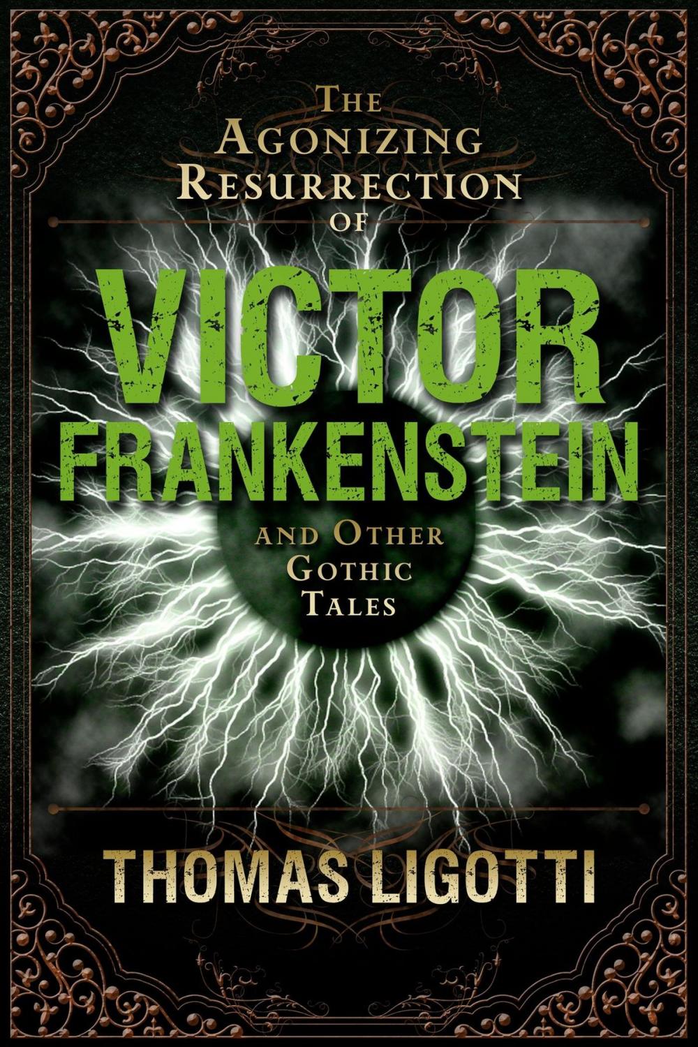 Big bigCover of The Agonizing Resurrection of Victor Frankenstein