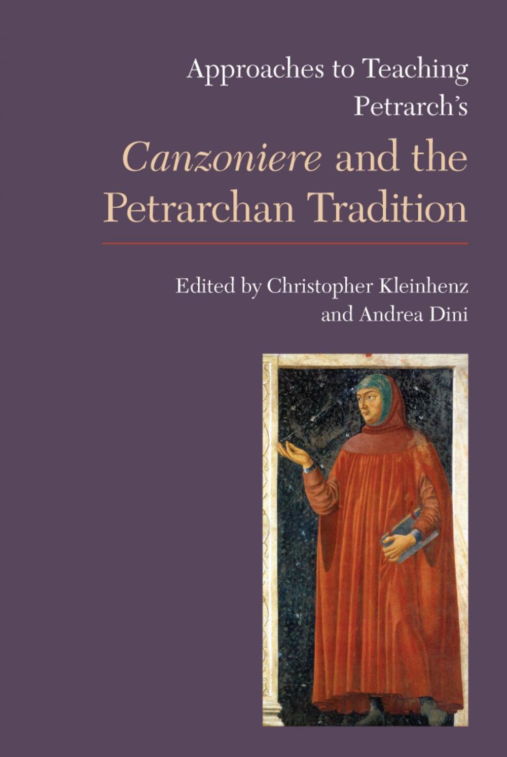 Big bigCover of Approaches to Teaching Petrarch's Canzoniere and the Petrarchan Tradition