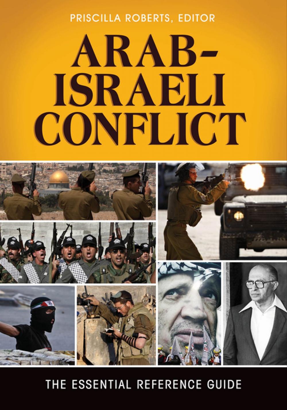 Big bigCover of Arab-Israeli Conflict: The Essential Reference Guide