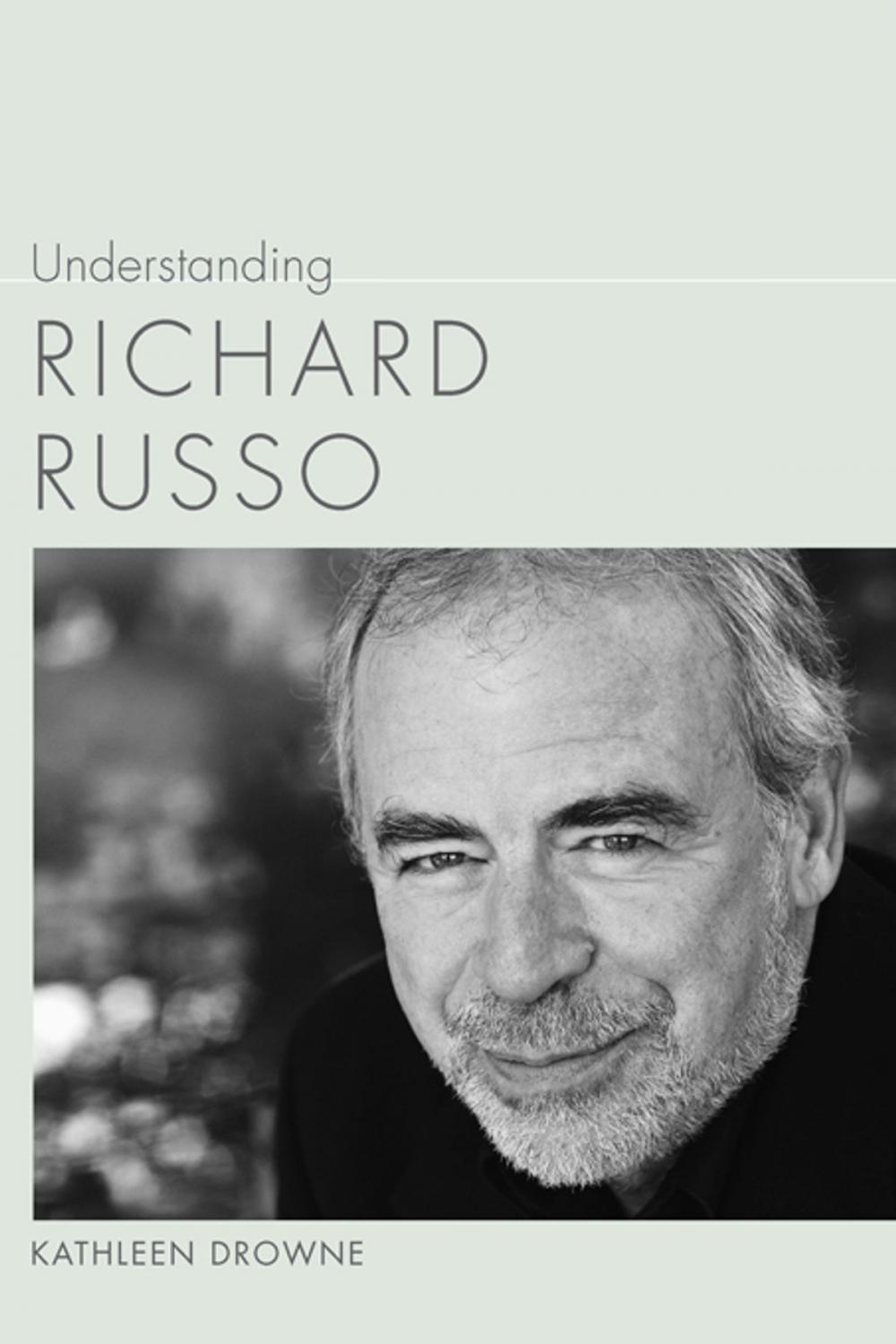 Big bigCover of Understanding Richard Russo